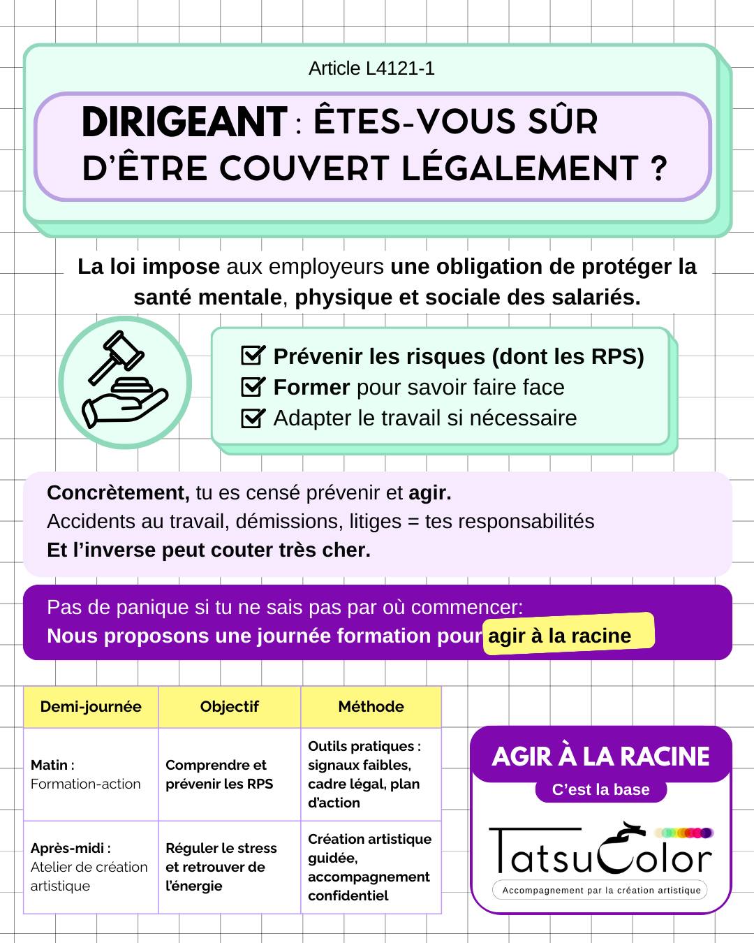 êtes-vous vraiment prêts si quelqu’un craque ?
DIRIGEANTS : êtes-vous vraiment couverts… légalement ?
Beaucoup pensent que la QVCT, c’est un plus.
Un bonus.
Un “nice to have”.
→ En réalité, la loi est claire :
l’employeur a une obligation de sécurité concernant la santé mentale, physique et sociale de ses salariés.
Concrètement, cela signifie :
prévenir les risques (dont les RPS)
former pour savoir faire face
adapter le travail si nécessaire
Et non, ce n’est pas qu’administratif.
Quand les tensions s’installent,
quand les non-dits s’accumulent,
quand l’usure s’infiltre…
📉 les indicateurs finissent toujours par parler.
📅 La Semaine de la QVCT approche (19–20 juin).
Et nous sommes le 12 mars.
→ Autrement dit : c’est maintenant que tout se programme.
Parce que les actions “vite fait en juin” se voient…
et surtout, elles ne transforment pas grand-chose.
Chez Tatsucolor, nous intervenons en amont, là où tout se joue vraiment.
Nos ateliers d’accompagnement par la création permettent de :
→ libérer les tensions qui ne se disent pas
→ remettre du mouvement dans les équipes
→ faire émerger des prises de conscience durables
→ agir à la racine des risques psychosociaux
Pas de panique si tu ne sais pas par où commencer:
Nous proposons une journée formation pour agir à la racine :
Matinée : Formation-action
Repérer les signaux faibles, comprendre le cadre légal et bâtir un plan d’action durable.
Après-midi : Accompagnement par la création artistique
Relâcher la pression, restaurer la motivation, reconnecter corps et émotions pour favoriser la robustesse des équipes
Parce que non, ce n’est pas un énième dispositif bien-être.
C’est un levier concret pour sécuriser humainement et durablement votre organisation.
Et vous, vous faites quoi dans votre entreprise du 15 au 19 juin prochains ?
#QVCT #RPS #Dirigeants #SantéMentaleAuTravail #LeadershipHumain #Tatsucolor