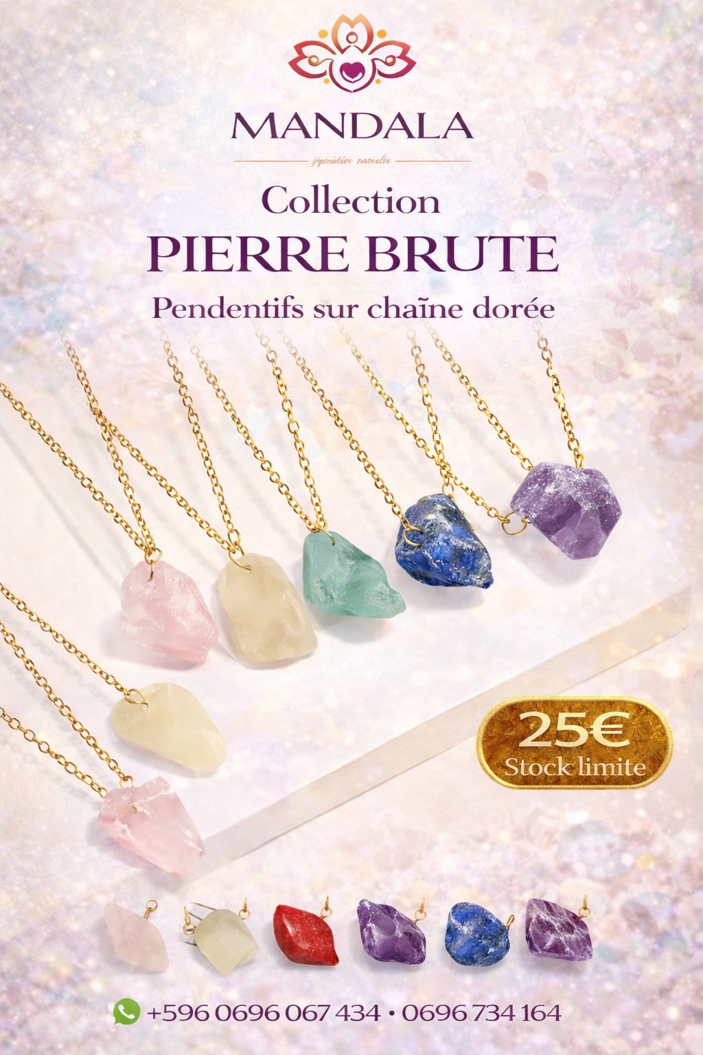 🚨 25€ SEULEMENT 🚨
Collection Pierre Brute sur chaîne dorée 💛
💎 Pièces uniques
⚡ Stock très limité
📲 DM ou WhatsApp : +596 0696 067 434
👉 Réserve le tien maintenant !
#Mandala #BijouxTendance #PierreBrute #Promo #Martinique #BijouxNaturels