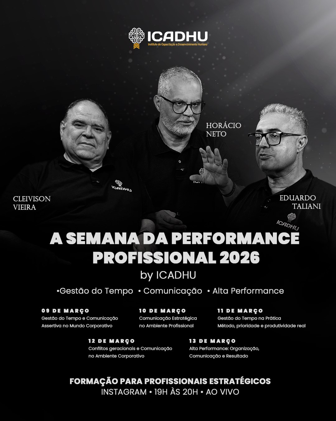 A partir do dia 09 de março, começa a Semana da Performance Profissional do ICADHU.
Serão 5 dias ao vivo, das 19h às 20h, com conteúdo prático sobre:
✔ Gestão do tempo no mundo corporativo
✔ Comunicação estratégica e posicionamento
✔ Organização na prática
✔ Conflitos e diferenças geracionais
✔ Alta performance profissional
Com:
Eduardo Taliani
Cleivison Vieira
Horácio Neto
Agentes de Transformação ICADHU
convidados especiais que serão divulgados em breve.
Se você quer melhorar sua rotina, fortalecer sua comunicação e crescer profissionalmente, essa semana foi feita para você.
Salve esse post.
Compartilhe com quem precisa.
E esteja ao vivo com a gente.
#ICADHU #VemProICADHU #ComunicacaoAssertiva #GestaoDoTempo