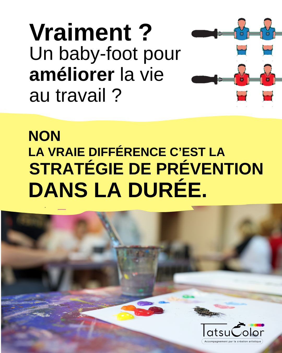 Vraiment ? Un baby-foot pour améliorer la vie au travail ?
❌ Non, la vraie différence, c’est une stratégie de prévention durable.
📅 La QVCT (15 au 19 juin) peut être un déclencheur, mais ce qui protège vraiment vos équipes, ce sont des actions répétées, pensées dans la durée et adaptées à vos besoins.
💬 On en parle ?