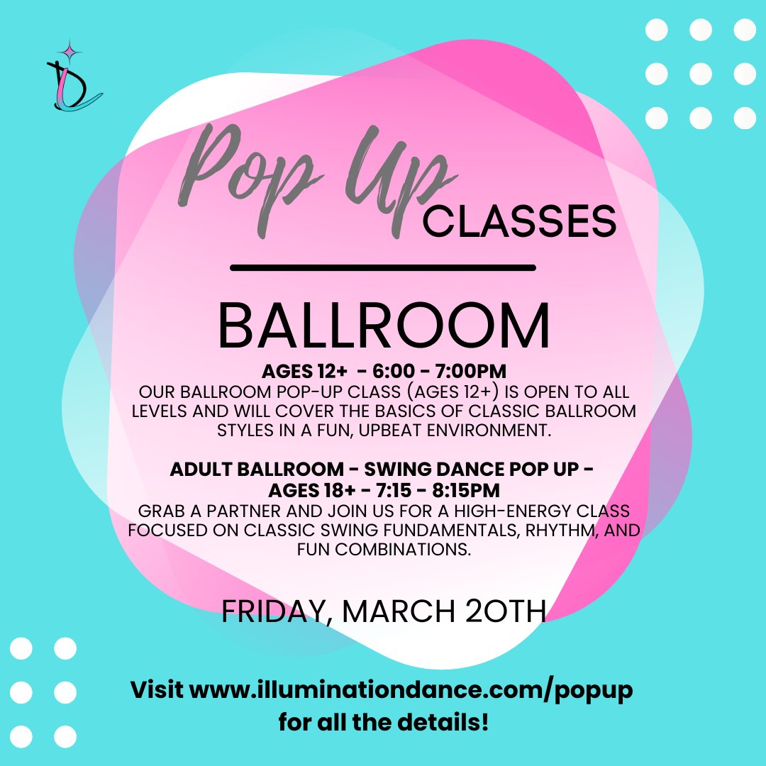 Step into one of our 2 Ballroom Pop-Up Classes! 💃🕺
Dancers will learn fun partner basics, musicality, and classic ballroom style — all in a welcoming, upbeat environment.
📅 March 20th
•Ages 12+ at 6:00 - 7:00PM
•Adult Ages 18 + at 7:15 - 8:15PM
📍 Illumination Dance
Spots are limited — be sure to sign up today!
👉 https://www.illuminationdance.com/popup