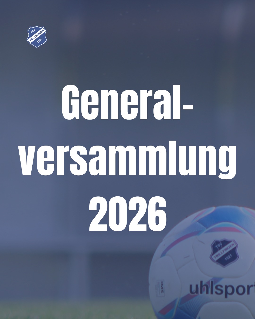 📢 Einladung zur Generalversammlung
Am Freitag, 13.03.2026, finden im Sportheim die Generalversammlungen statt.
🕖 19:00 Uhr – Generalversammlung Förderverein TSV Trillfingen
Tagesordnung:
1. Begrüßung
2. Tätigkeitsbericht des Vorsitzenden
3. Kassenbericht
4. Bericht Kassenprüfer
5. Protokollbericht
6. Entlastung der Vorstandschaft
7. Wünsche, Anträge, Sonstiges
🕢 19:30 Uhr – Generalversammlung TSV Trillfingen
Tagesordnung:
1. Begrüßung
2. Tätigkeitsberichte der Vorsitzenden
3. Kassenbericht
4. Bericht Kassenprüfer
5. Protokollbericht
6. Berichte Sparte Fußball
7. Entlastung der Vorstandschaft
8. Neuwahlen
9. Satzungsänderung: Anpassung § 3 „Ehrenamtspauschale“
10. Wünsche, Anträge, Sonstiges
📩 Wünsche oder Anträge bitte satzungsgemäß per Post bei einem der Vorstände einwerfen oder per Mail an buero@tsv-trillfingen.de senden.
Wir freuen uns auf euer Kommen und einen informativen Abend im Sportheim! 💙🤍
