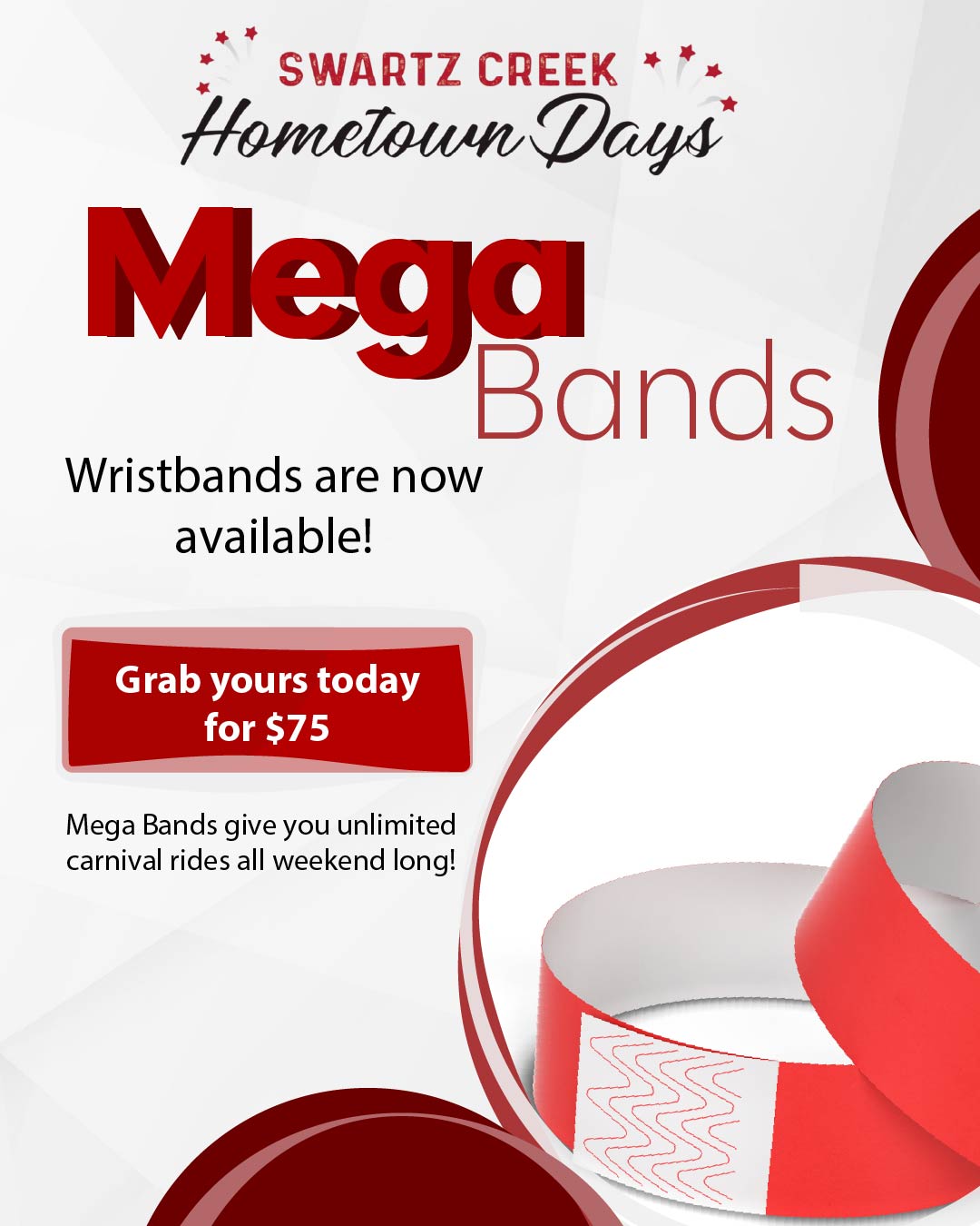 Mega Bands are available for purchase, get yours today and enjoy carnival rides all weekend long at Swartz Creek Hometown Days May 28-31!
Purchase your Mega Bands here:
https://www.paypal.com/ncp/payment/SDV7HYA2FR6FE
Session Passes will be available the day of the event for $35.
Individual carnival ride tickets will also be available the day of the event.
For any questions regarding the carnival, please visit Arnold Amusements website below:
https://arnoldamusementsinc.com/