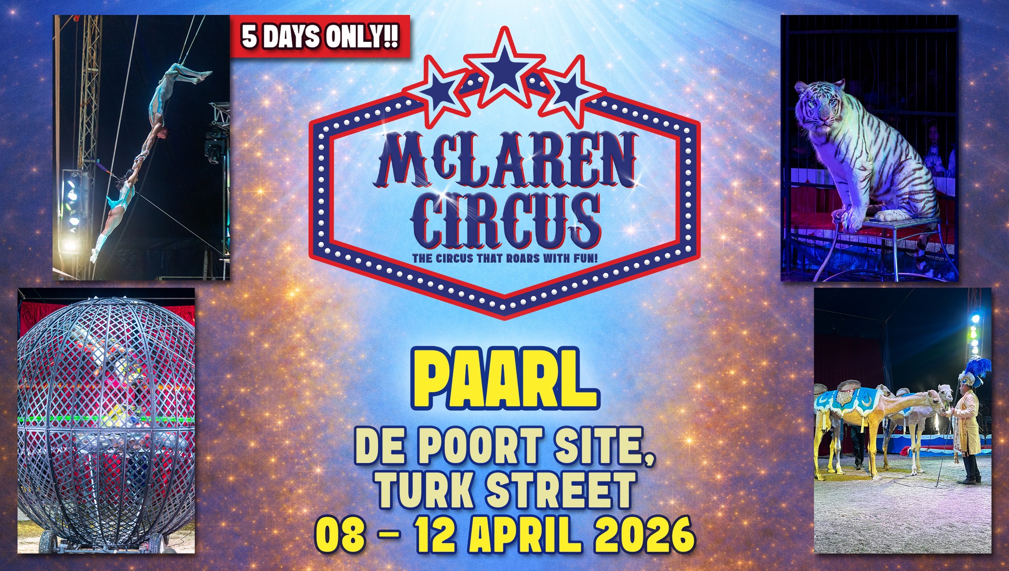 🎪✨ McLaren Circus returns to #PAARL in 2026! 🎉🎉
Get ready for an unforgettable International Circus Spectacular, packed with thrilling action, breathtaking performances, and timeless circus magic.
🌟 McLaren Circus 2026 Show
🎫 Tickets NOW available!
📅 Show Dates:
• Wed, 08 Apr 2026 @ 7 PM: https://www.mclarencircus.co.za/events/paarl-mclaren-circus-2026-04-08-19-00
• Thu, 09 Apr 2026 @ 3 PM & 7 PM: CASH SPECIAL – All seats R165 | Unreserved seating | Cash only at the ticket office | Sales on the day only
• Fri, 10 Apr 2026 @ 3 PM: https://www.mclarencircus.co.za/events/paarl-mclaren-circus-2026-04-10-15-00
• Fri, 10 Apr 2026 @ 7 PM: https://www.mclarencircus.co.za/events/paarl-mclaren-circus-2026-04-10-19-00
• Sat, 11 Apr 2026 @ 2 PM: https://www.mclarencircus.co.za/events/paarl-mclaren-circus-2026-04-11-14-00
• Sat, 11 Apr 2026 @ 5 PM: https://www.mclarencircus.co.za/events/paarl-mclaren-circus-2026-04-11-17-00
• Sat, 11 Apr 2026 @ 7:30 PM: https://www.mclarencircus.co.za/events/paarl-mclaren-circus-2026-04-11-19-30
• Sun, 12 Apr 2026 @ 2 PM: https://www.mclarencircus.co.za/events/paarl-mclaren-circus-2026-04-12-14-00
Ticket Prices: • Back Chairs: R175 • Side Chairs: R195 • Raised Chairs: R225 • Silver Ringside Chairs (2nd row): R250 • Gold Ringside Chairs (1st row): R295
Bring your family, your friends, and your sense of wonder, and experience South Africa’s only traditional travelling circus live in 2026.