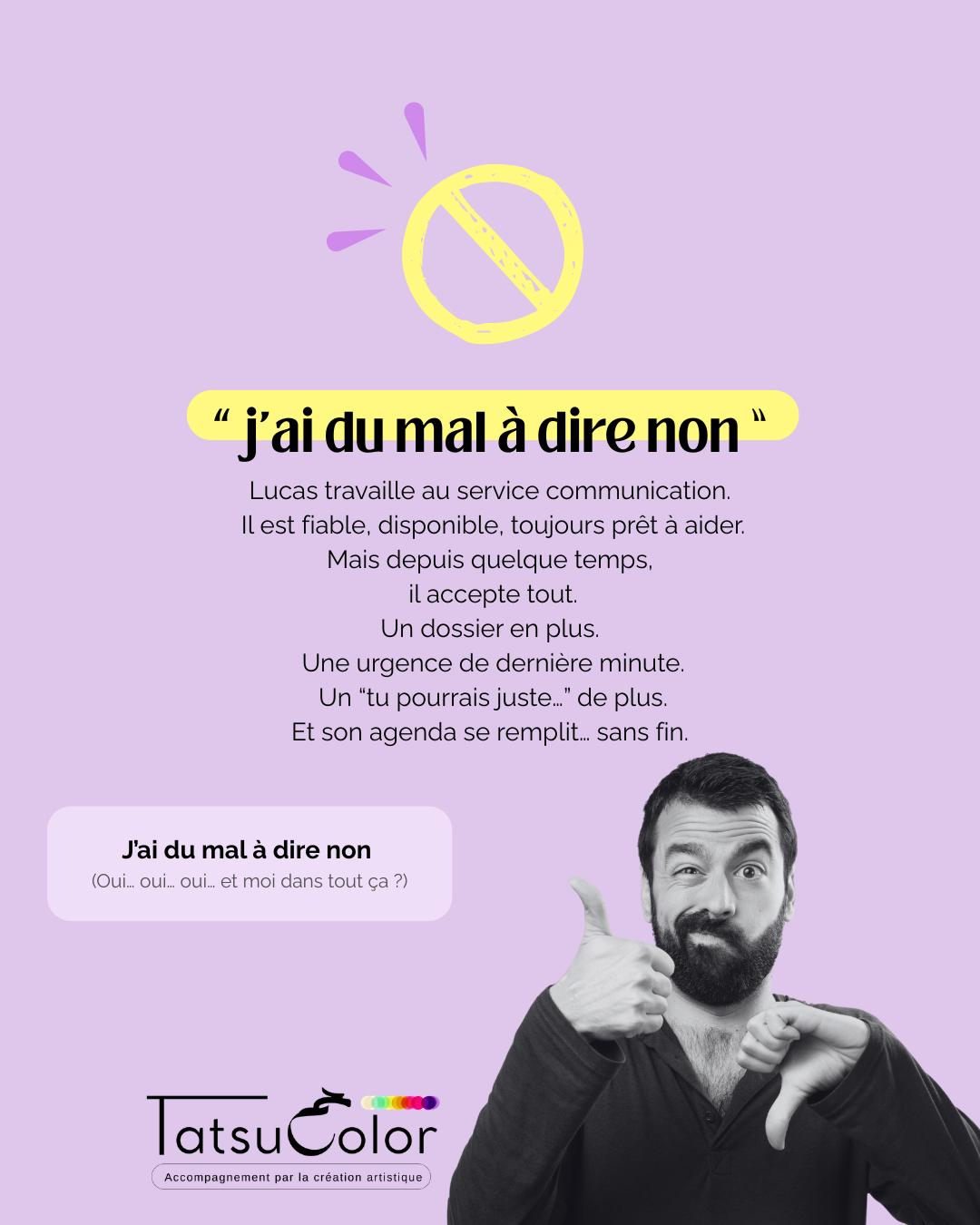 J’ai du mal à dire non aux demandes.
Lucas travaille au service communication.
Il est fiable, disponible, toujours prêt à aider.
Mais depuis quelque temps,
il accepte tout.
Un dossier en plus.
Une urgence de dernière minute.
Un “tu pourrais juste…” de plus.
Et son agenda se remplit… sans fin.
Ce que ça crée
▫️ Une charge mentale qui s’alourdit
▫️ Des journées qui débordent de partout
▫️ Une fatigue qui s’installe en silence
▫️ Une frustration qu’il ravale
Quand la création met en lumière ce qui ne se dit pas
Lors d’un atelier Tatsucolor, Lucas réalise un collage.
Pendant presque cinq minutes,
il reste immobile devant la feuille.
Comme s’il n’avait pas envie d’y toucher.
Puis, d’un coup, il s’active.
Il prend une image.
Puis deux.
Puis il superpose beaucoup d’images.
Il ajoute, recouvre, rajoute encore.
Très vite,
il ne reste presque plus d’espace visible.
Je lui propose doucement de mettre en valeur certaines images avec le prétexte esthétique.
Je sais qu’il y est sensible.
Pour faire des choix.
Pour prendre position.
Alors, en ornant une expression faciale de paillettes noires,
il colle un petit mot découpé dans un magazine :
« OK !!!!!!!».
Ses épaules tombent légèrement.
Je lui pose alors une question simple :
« Que veut dire OK pour toi ?»
« All correct…»
« C’est quoi, être correct ? »
La prise de conscience
Lucas comprend que sa difficulté à dire non
n’est pas qu’une question de volonté.
Derrière ses “oui” répétés, une peur bien ancrée :
« Si je refuse, je vais décevoir. »
Pourquoi c’est un signal à ne pas ignorer
Quand ce mécanisme s’installe :
▫️ la surcharge augmente
▫️ les limites personnelles s’effacent
▫️ le ressentiment peut apparaître
▫️ le risque d’épuisement progresse
Ce que permet l’accompagnement par la création artistique
En passant par le corps, le geste et l’émotion, plutôt que par la volonté ou le mental,
Lucas peut :
sentir où sont ses vraies limites
remettre de la place pour lui
expérimenter un “non” plus ajusté
retrouver un engagement choisi
sans se crisper.
💬 Ça te parle ?
En commentaire, complète la phrase que tu te répètes le plus souvent au travail :
« Je dis oui, même si ______. »
(Un mot suffit.)