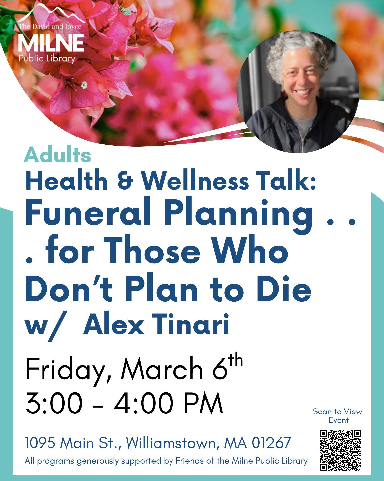 Curious about your options and rights for meaningful and dignified final arrangements? Is there anything you're just dying to ask?
Whether you know your expiration date or feel certain you'll never die, join us tomorrow, Friday, March 6th at 3:00 p.m. to get your questions answered about planning your funeral in this informative - and sometimes humorous - presentation.
Brought to you by The Funeral Consumers Alliance of Western Massachusetts (FCAWM).