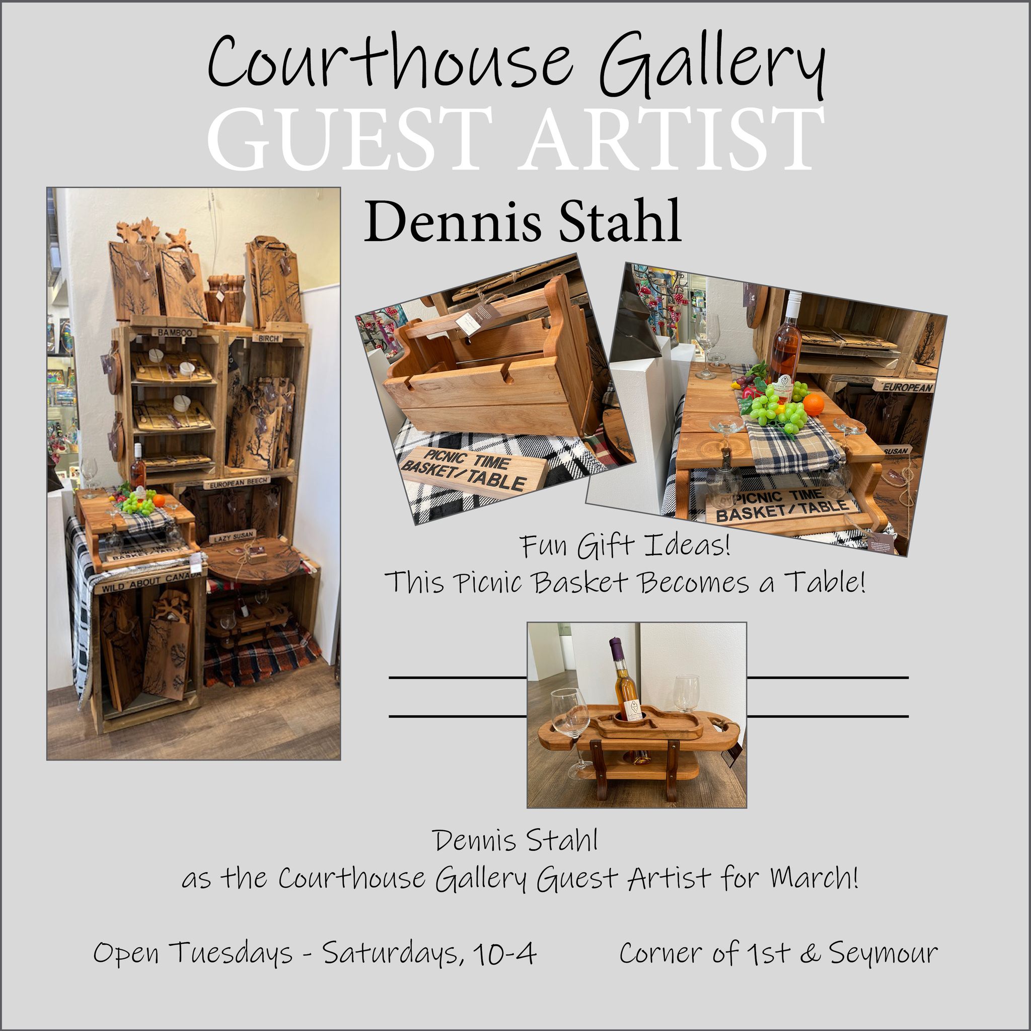 Come on out to the Old Courthouse and check out Guest Artist of the Month, Dennis Stahl's fine craftsmanship! Great prices, unique gifts! March Only!