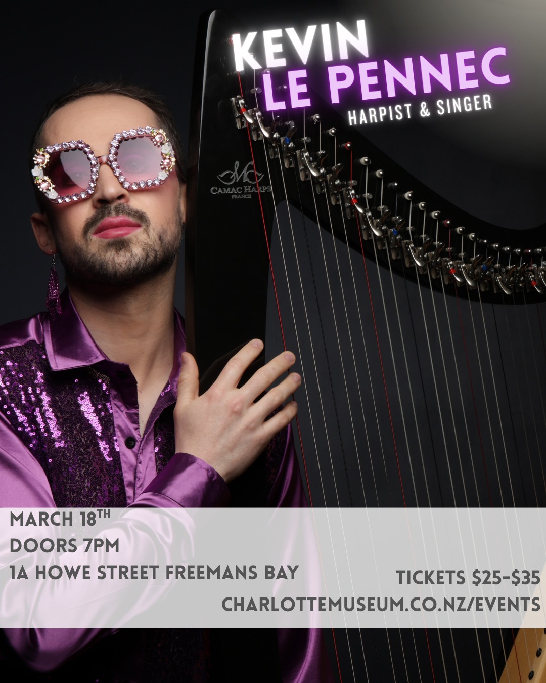 Just over a week away until our gallery space is filled with the sounds of French Harpist and Singer Keving Le Pennec.
An Evening with Kevin Le Pennec: Harp & Song
March 18th
Doors 7PM
Tickets https://www.charlottemuseum.co.nz/event-details/an-evening-with-kevin-le-pennec-harp-and-song
Website - https://kevinlepennec.com
@lepenneckevin