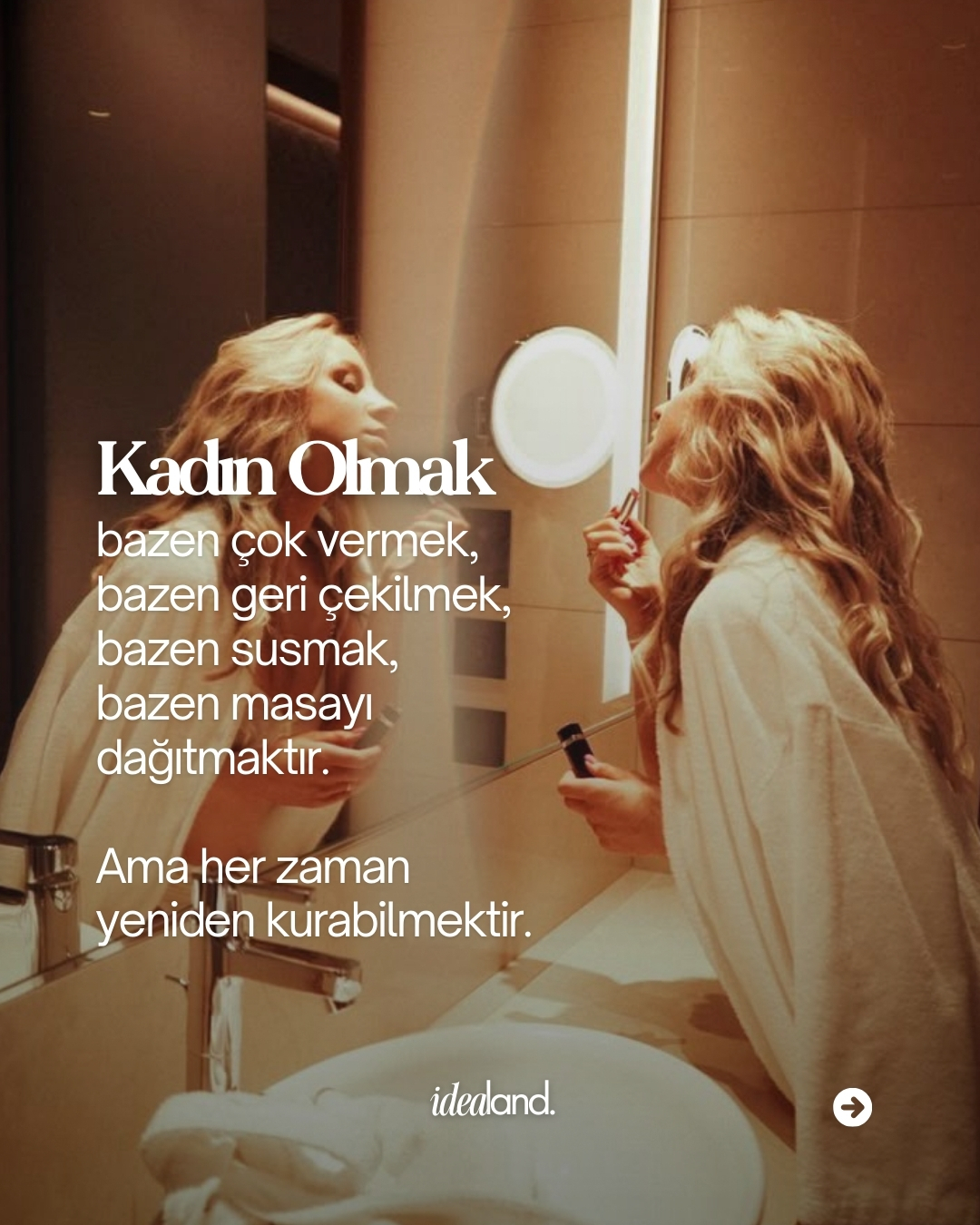 Bugün sadece kutlamıyoruz.
Hatırlıyoruz.
Kadınların kurduğu dünyaları,
yeniden başlayan hayatları,
ve birbirine alan açan gücü.
Birbirimizi gördükçe güçleniyoruz.
8 Mart kutlu olsun. ✨
