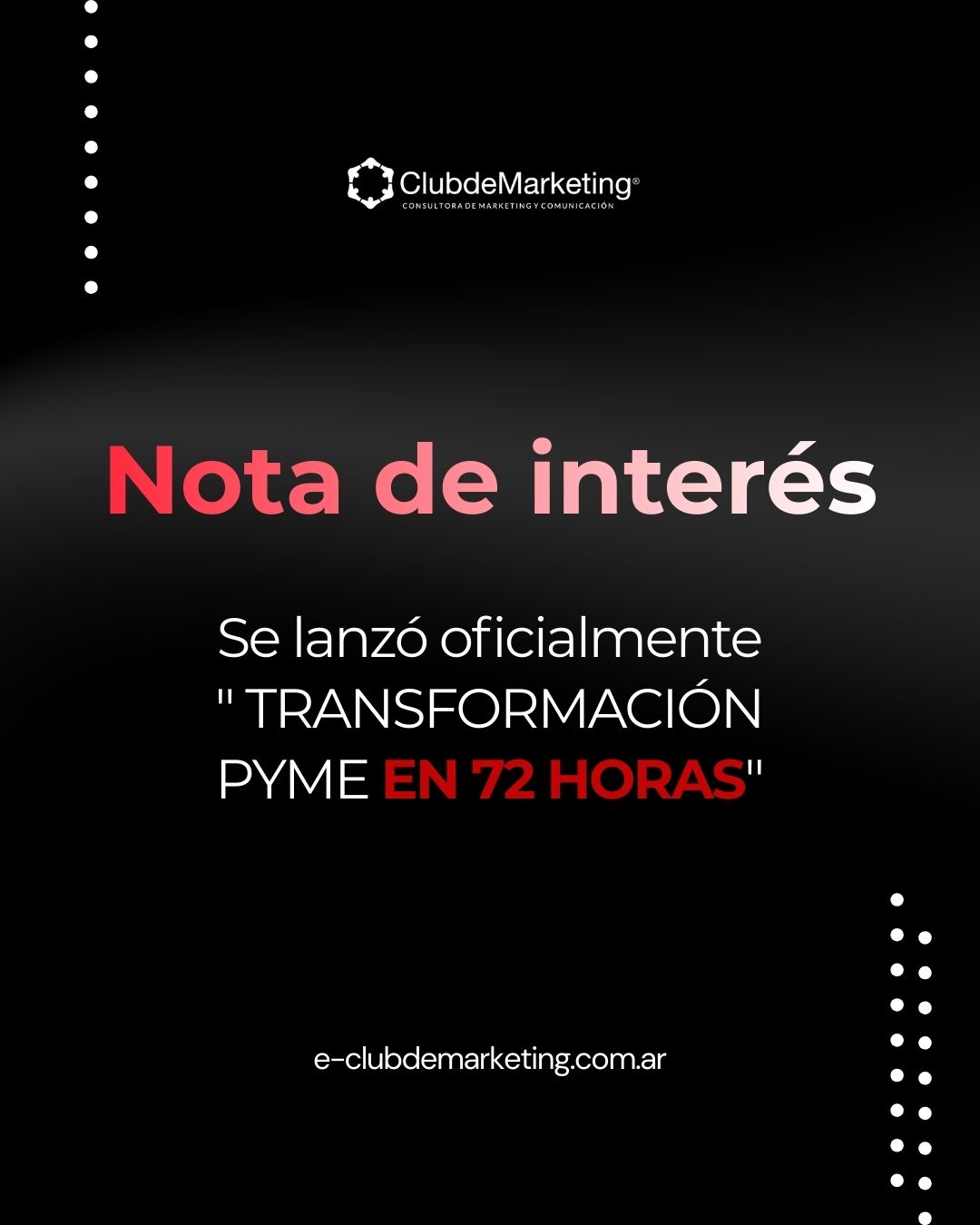 Se lanzó oficialmente “Transformación PyME en 72 Horas”
Una intervención concreta, intensa y 100% accionable para ordenar el negocio, destrabar ventas y tomar decisiones con datos reales.
No es un curso. No es consultoría tradicional.
Es una intervención directa con impacto en solo 3 días.
📖 Leé la nota completa y conocé todos los detalles en:
www.e-clubdemarketing.com.ar/transformacion-pyme-72h
#TransformaciónEmpresarial #EstrategiaComercial #Ventas #Consultoría #Empresas #Crecimiento #LiderazgoEmpresarial