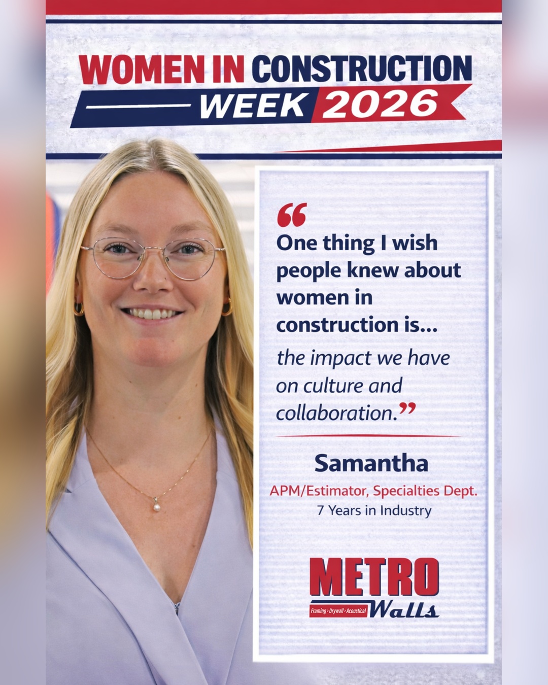 As we wrap up Women in Construction Week, we’re continuing to recognize the talented women who help move our projects and teams forward — including Samantha 👏📋
With 7 years in the industry, she works as an Assistant Project Manager / Estimator for our Specialties Department, supporting projects through strong communication, organization, and collaboration. Her work behind the scenes helps keep projects running smoothly from planning to completion.
We appreciate Samantha and all the women across our teams who bring skill, dedication, and leadership to our industry every day!
#WomenInConstructionWeek #WomenInConstruction #MetroWalls