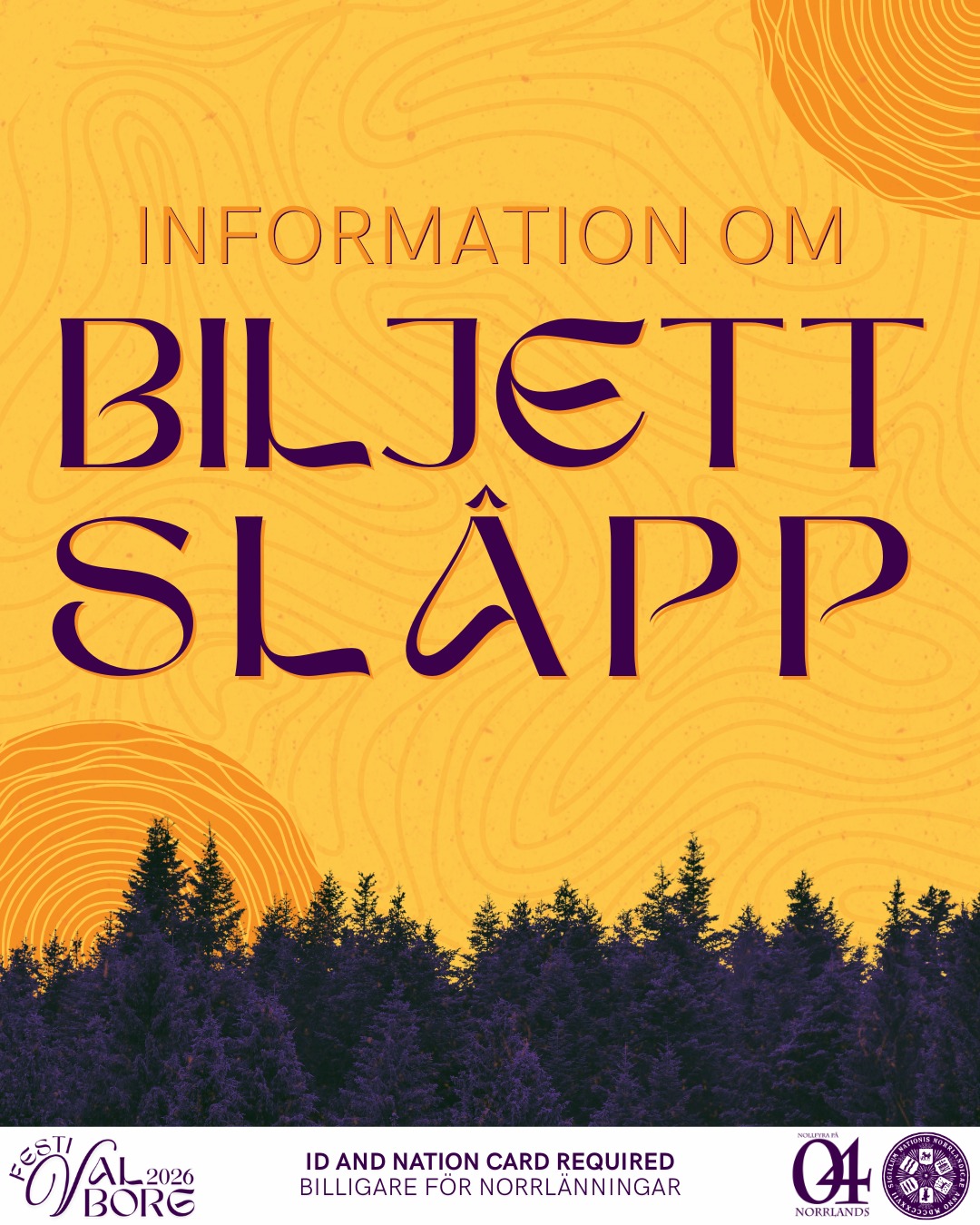 🌄INFO OM BILJETTER FÖR FESTIVALBORG 2026 🌄
Här hittar du all information inför att köpa biljetter till Festivalborg 2026. Alla biljetter säljs i vårt kansli under dess öppettider (måndag-torsdag: 13:00-17:00, fredag: 12:00-16:00, lördag: 12:00-15:00).
🌄DATUM FÖR BILJETTSLÄPP 🌄
Biljettsläpp för frikortsinnehavare: 24-25 mars
Biljettsläpp för medlemmar: 26 mars
Biljettsläpp för icke-medlemmar + ombud: 27 mars
🌄PRISER 🌄
Festivalborgsband (Gäller alla dagar): 450* / 470 kr
1-dagsband Skvalborg: 160* / 180 kr
1-dagsband Kvalborg: 180* / 200 kr
1-dagsband Valborg: 250 kr
*Medlemmar av Norrlands Nation
🌄VIKTIGT! 🌄
Festivalborgsbanden gäller för samtliga dagar samt bryter kön fram till kl 22:00 alla kvällarna. Efter 22.00 fungerar banden som betalning i dörren. 1-dagsbanden fungerar på samma sätt för sina respektive dagar.
Giltigt ID och nationskort / valborgsgästkort krävs för samtliga evenemang under Festivalborg.
___
🌄TICKET INFO FOR FESTIVALBORG 2026 🌄
Here you can find all the information you need about buying tickets for Festivalborg 2026. All tickets will be sold in our reception (kansli) during its opening hours (Monday-Thursday: 13.00-17.00, Friday: 12.00-16.00, Saturday: 12.00-15.00).
🌄TICKET RELEASE DATES 🌄
Members with frikort: March 24th-25th
Members of Norrlands Nation: March 26th
Non-members + buying for other students (ombud): March 27th
🌄PRICES 🌄
Festivalborg pass 27-30 april:
1-day pass Skvalborg:
1-day pass Kvalborg:
1-day pass Valborg:
*Members of Norrlands Nation
🌄PLEASE NOTE! 🌄
The Festivalborg passes cut the queue until 22:00 every night. After 22:00, they work solely as entrance fee. The 1-day tickets work the same way for each specific day.
Valid ID and nation card / Valborg guest card are required for all the events during Festivalborg.