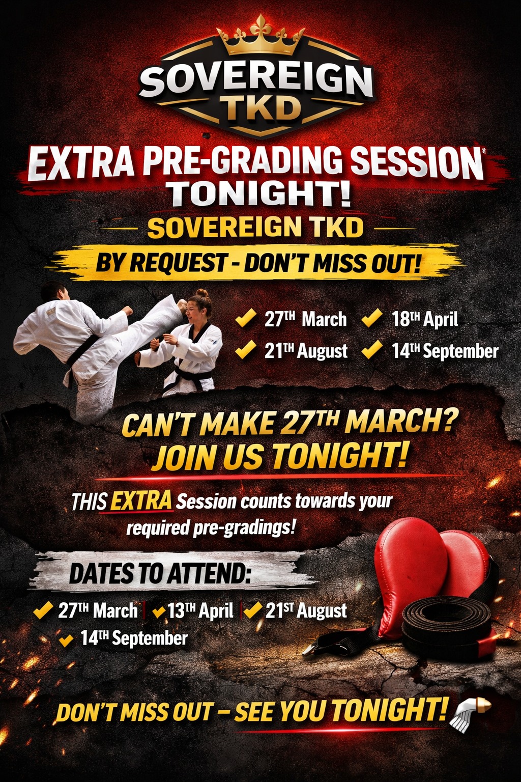 🚨 **EXTRA PRE-GRADING SESSION TONIGHT – SOVEREIGN TKD** 🚨
Red Belts and above – following requests from a number of you who are **away on 27th March**, we have added an **EXTRA pre-grading style session tonight**.
✅ **This session WILL count towards your required pre-gradings.**
Pre-grading dates this year are:
📅 27th March
📅 13th April
📅 21st August
📅 14th September
If you are planning to **Black Belt grade in 2026**, you must attend **all four sessions**.
If you are planning to grade in the future and want to stay on track, you should attend **at least two sessions**.
Tonight’s session has been added **because many of you asked for an alternative to 27th March**, so please take advantage of the opportunity if you can.
See you tonight! 🥋
#SovereignTKD #Taekwondo #BlackBeltJourney #PreGrading #TrainHard #MartialArtsFamily