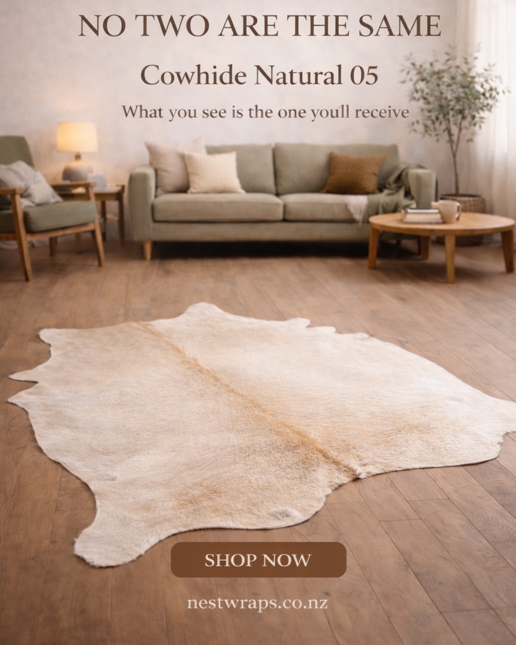 Was $775 - Grab it now for $542.50!
Our Cowhide Natural 05 is a one-of-a-kind statement piece, showcasing the natural patterns and character that make every cowhide unique. Soft, durable and low maintenance, it adds warmth and texture to living rooms, bedrooms and open spaces.
The hide you see is what youâll receive.
Shop the Cowhide Natural 05 at nestwraps.co.nz.
#NestwrapsNZ #CowhideRug #NaturalHomeNZ #UniqueDecor #HomeStylingNZ #InteriorNZ #StatementRug