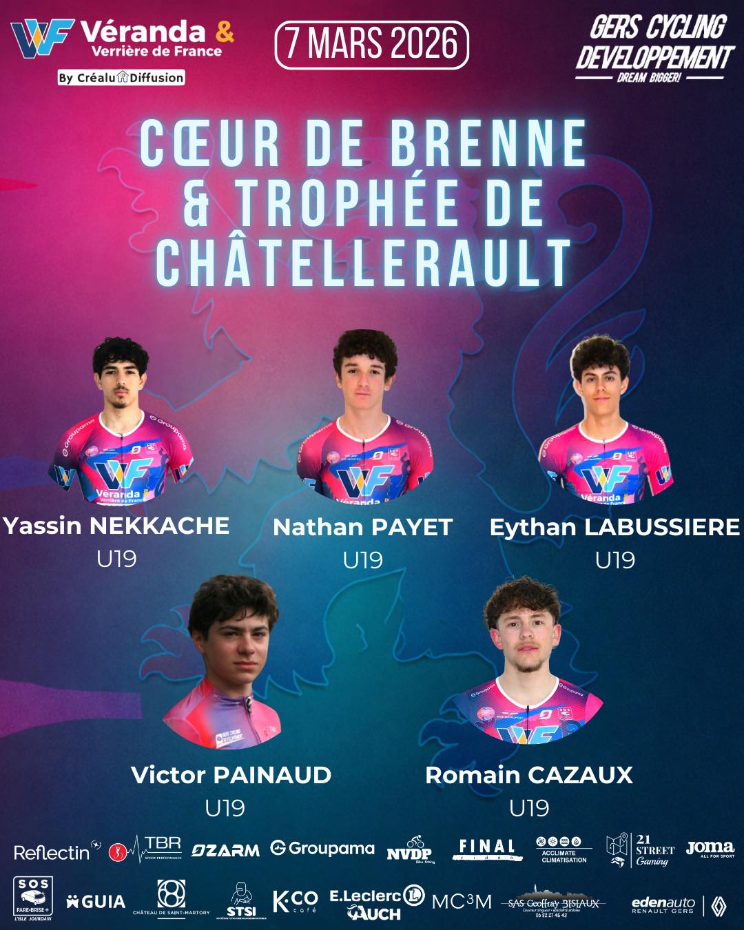 🏁 Trois rendez-vous ce week-end pour le Gers Cycling Développement
Nos coureurs seront engagés sur trois épreuves ces 7 et 8 mars avec l’envie de continuer à apprendre, à se montrer et à faire vivre le collectif.
🔹 Cœur de Brenne & Trophée de Châtellerault – 7 mars
Yassin Nekkache (U19)
Nathan Payet (U19)
Eythan Labussière (U19)
Victor Painaud (U19)
Romain Cazaux (U19)
🔹 La Française – 8 mars
Alassan Nelsom (U21)
Anthony Lefebvre (U21)
Charlie Paul (U23 🇦🇺)
Walid Nekkache (U21)
Mickael Rapeaud (U21)
🔹 GP d’Ouverture Pierre Pinel – Montastruc – 8 mars
Carson Mattern (U23 🇨🇦)
Ted McDaid (U21 🇮🇪)
Stanley Cook (U21 🇬🇧)
Trois terrains de jeu différents, une même ambition : progresser et porter haut les couleurs du Gers Cycling Développement.
🔥 Bonne course à tous nos mousquetaires !
#GersCyclingDeveloppement #Cyclisme #TeamGCD #DreamBigger
Véranda et Verrière de France crealudiffusion eleclercauch sosparebrisepluslislejourdain ozarm_custom 21street_gaming jomasport groupama sonia.reflectin STSI chateausaintmartory GUIA kcocafe nvdp_bikefitting tbrsportperformance MC3M @final__video SAS GEOFFRAY BISIAUX teamnicemetropolecotedazur_