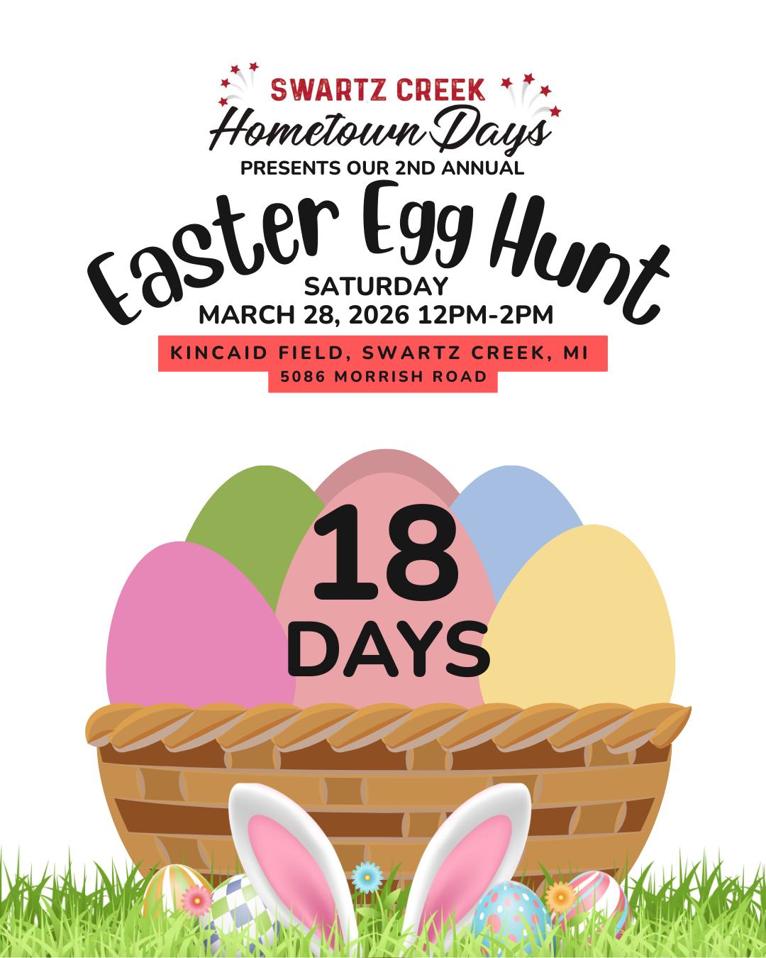 18 days to go!
The 2nd Annual Swartz Creek Hometown Days Easter Egg Hunt is almost here. We can’t wait to see everyone there!