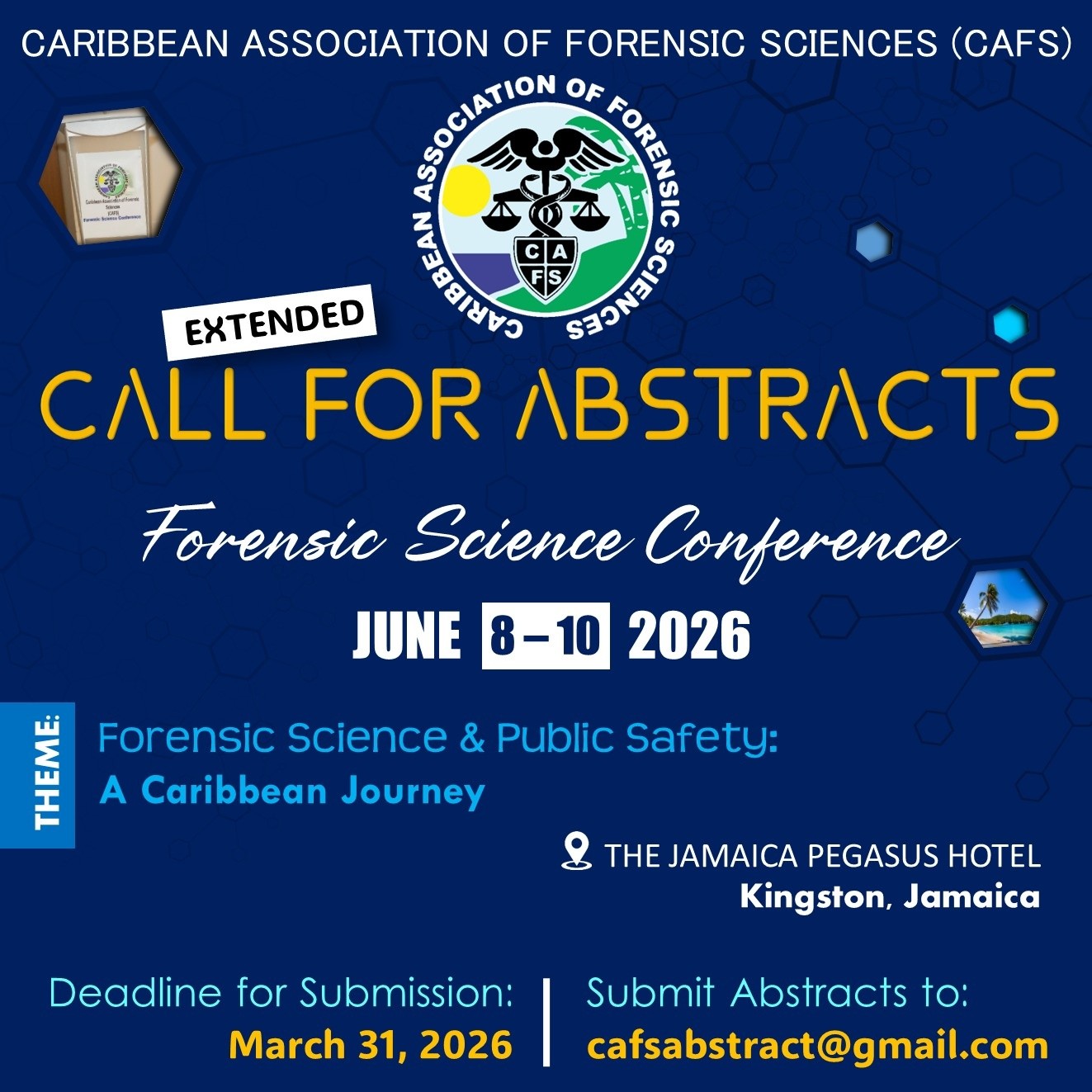 The Caribbean Association of Forensic Sciences (CAFS) has officially extended the deadline for the Forensic Science Conference! This is your opportunity to share your research and insights with the Caribbean forensic community.
Submit to:
cafsabstract@gmail.com
📍 Event Details
Theme: Forensic Science & Public Safety: A Caribbean Journey
Dates: June 8–10, 2026
Venue: The Jamaica Pegasus Hotel | Kingston, Jamaica