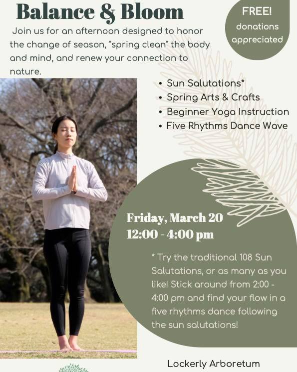Join us at Lockerly Arboretum to celebrate the Vernal Equinox! Bring your yoga mat to engage in your own Sun Salutation practice or join Liz for a beginner introduction to Sun Salutations during the first half of the afternoon and then stick around for Five Rhythms Dance Wave in the second half of the afternoon. Spring and nature themed arts and crafts for all ages!
#comehometoyoursoul #healthybodyhealthymind #comehometoyourself❤️ #healthybodyandmind #healthybody #takeadeepbreath #comehometoyourroots #welcomehome #healthybodyhealthymindhealthysoul #comehometoyourself #healthybodyhappymind #justbreathe #comehometoyourbody #comehometoyourheart #springequinox #celebratespring #lockerlyarboretum