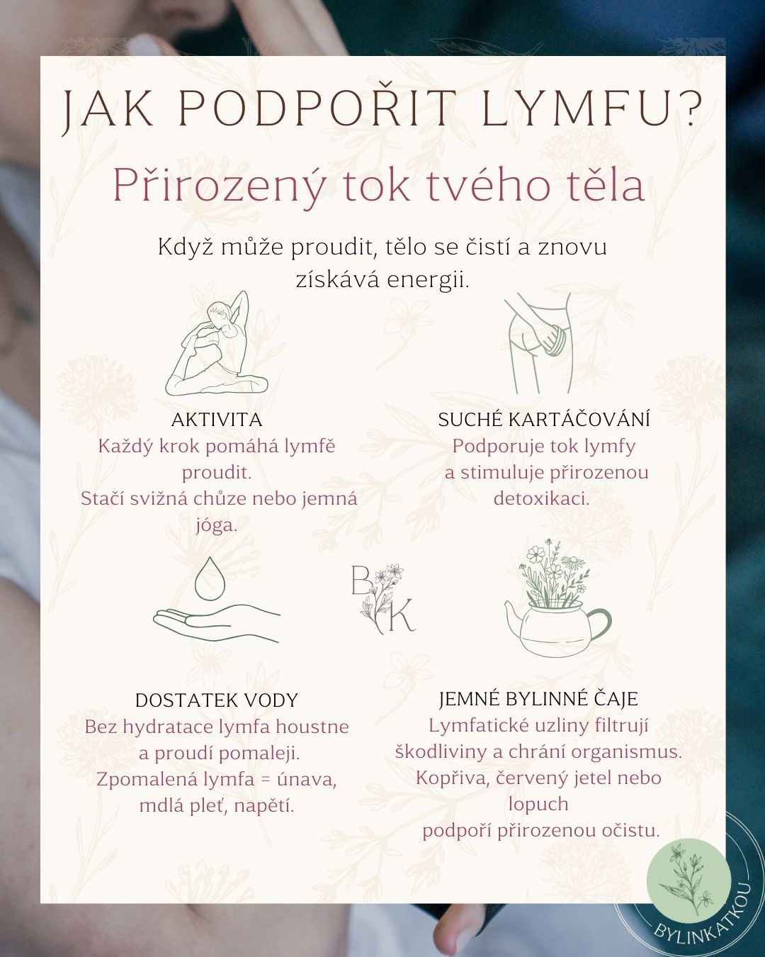 Cítíš na jaře těžkost, otoky nebo zvláštní únavu? 🌿
Možná ti tělo jen tiše říká, že lymfa nestíhá.
Lymfatický systém je klíčovou součástí toho, jak se tělo přirozeně zbavuje zátěže.
Odvádí odpadní látky z tkání, podporuje imunitu a pomáhá udržovat rovnováhu tekutin.
Na rozdíl od krve ale nemá vlastní „pumpu“.
Pohybuje se jen tehdy, když se hýbeme my.
Když proudí pomalu, může se to projevit:
– pocitem těžkých nohou
– zadržováním vody
– únavou
– nebo i kvalitou pleti
Dobrá zpráva?
Podpora lymfy není složitá ani drastická.
Jak ji jemně rozproudit se dozvíš v dnešní infografice 🌿
Pokud chceš jít víc do hloubky, podrobně o lymfě i jarní očistě píšu v e-booku Velký průvodce jarním detoxem.
Odkaz najdeš zde: https://www.bylinkatka.com/e-book/ebook-jarni-detox
#bylinkatka #jarnidetox #lymfa #lymfatickysystem #bylinky #ebook