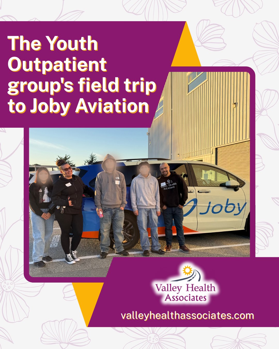 Our Youth Outpatient group had the exciting opportunity to attend a field trip to Joby Aviation.
Experiences like these help expose our youth to innovative career pathways and inspire future goals. We’re grateful for opportunities that encourage growth, exploration, and possibility.
#ValleyHealthAssociates #VHA #YouthPrograms #CommunitySupport #CareerExposure