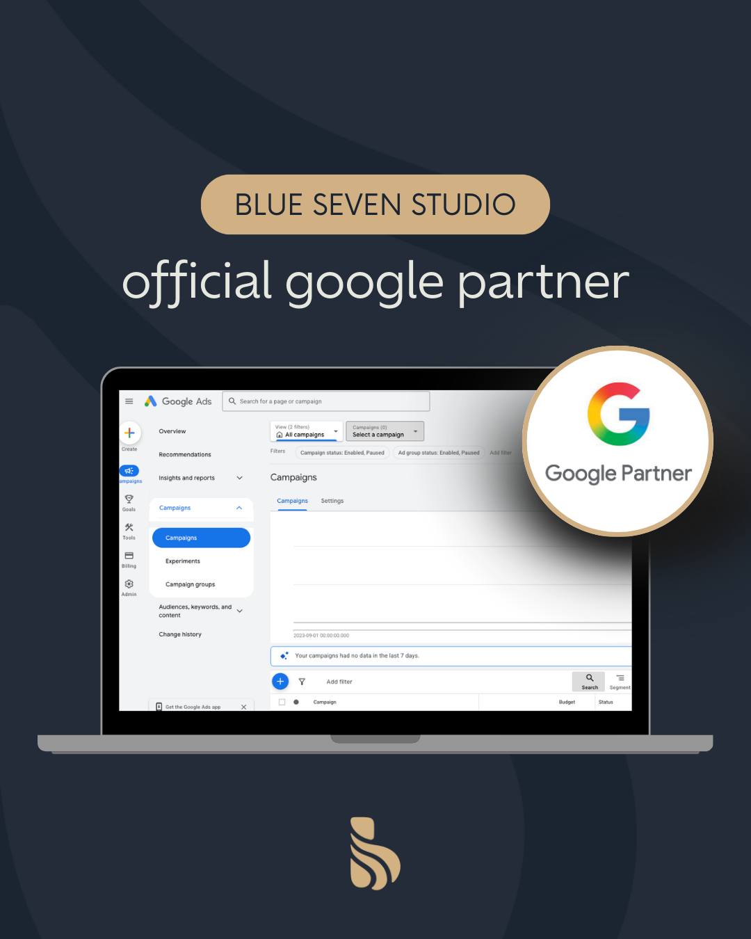 Blue Seven Studio is officially a certified Google Partner.
This recognition is awarded to agencies that consistently meet Google’s standards for campaign performance, client growth, and ongoing expertise. It reflects the strength of our team and the results we’re delivering for the dozens of brands we work with.