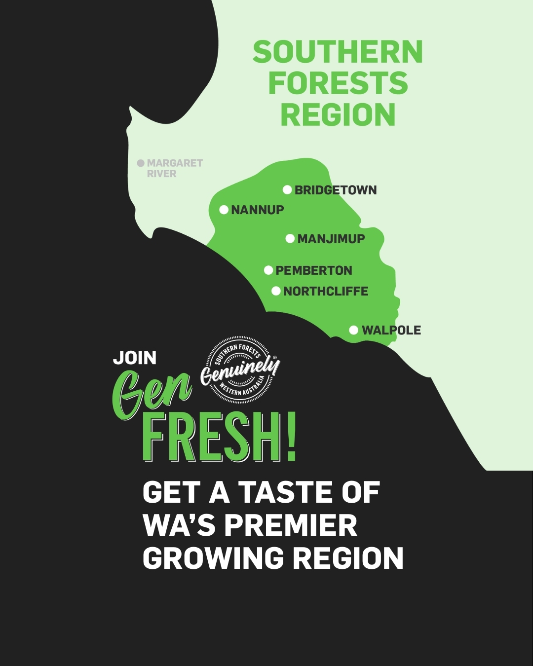 Get a taste of WA’s premier growing region.
The Southern Forests isn’t just a place, it’s a landscape shaped for flavour. Rolling hills, towering forests, nurtured soils, and a climate that gives crop time to mature. This is where premium produce comes to life.
Every farm, orchard, and vineyard tells a story rooted in place and nurtured by people who care.
Gen Fresh connects you to that story. From paddock to plate, the region’s growers protect their land, champion sustainability, and pass down knowledge from one generation to the next.
When you choose Genuinely Southern Forests produce, you’re choosing a region known for doing things properly. If you value food with a true sense of place, you’re Gen Fresh.
#GenFresh #GenuinelySouthernForests #SouthernForests