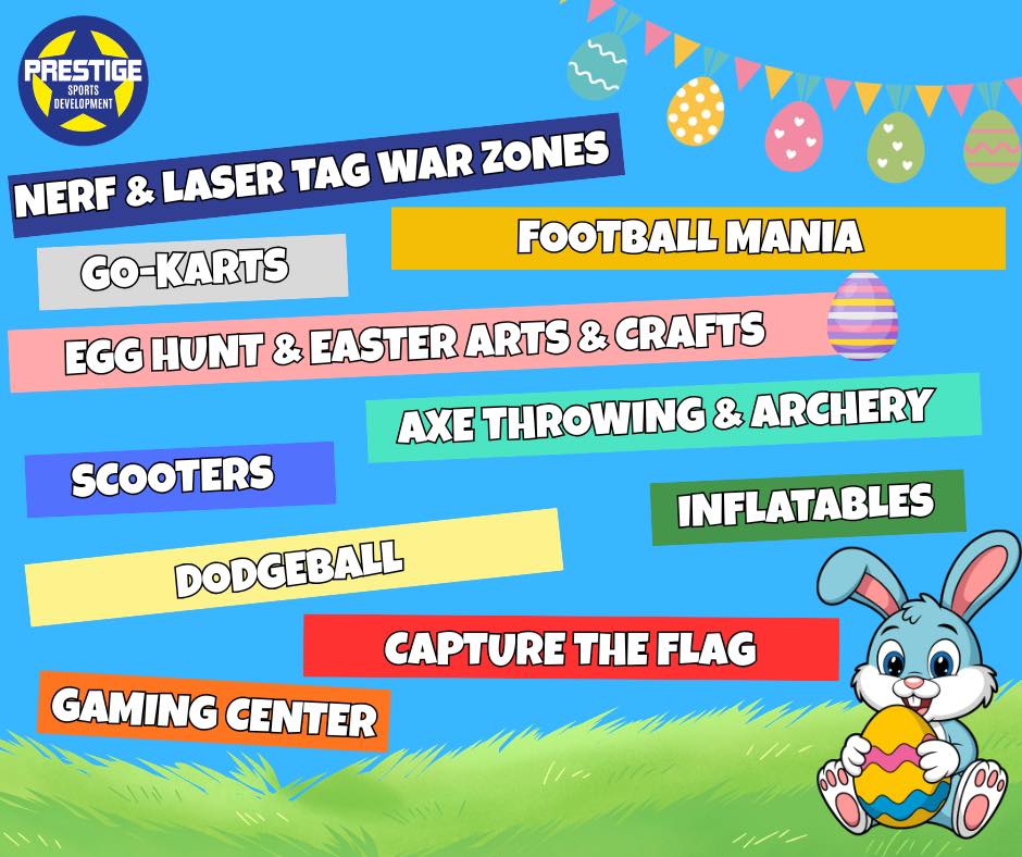 ๐ฃโฝ Easter Sports Camps! ๐ฐ๐
Looking for a fun and active way to keep the kids busy this Easter break? Our Easter Sports Camps are packed with exciting activities for everyone!
From Nerf & Laser Tag War Zones and Go-Karts to Football Mania, Dodgeball, Scooters, and Inflatables โ thereโs something for every child to enjoy. They can also take part in our Egg Hunt & Easter Arts & Crafts, test their aim with Axe Throwing & Archery, battle it out in Capture the Flag, and even explore our Gaming Center! ๐ฎ๐ฅ
Itโs the perfect mix of sports, games, creativity, and Easter fun in a safe and energetic environment.
๐
Limited spaces available โ book now to avoid disappointment.
www.prestigesportsdevelopment.com
๐ต๐