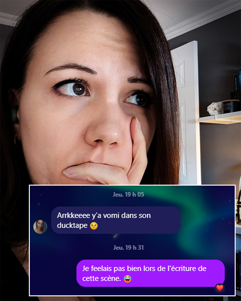 Vous avez été plusieurs à embarquer dans mon concept "Caption this" de la semaine passée. 🥳
J'ai adoré lire vos tentatives pour interpréter mon expression faciale !
Comme vous le savez, Résistance, ce n'est pas une compilation de moments doux. Tout y est explicite, le beau comme le laid.😅
Voici donc une explication (floue et brève) de la tête que je faisais, via ma conversation avec une de mes bêta-lectrices. 😂
Avez-vous assez aimé le concept pour qu'on recommence cette semaine ? Dites moi dans les commentaires !