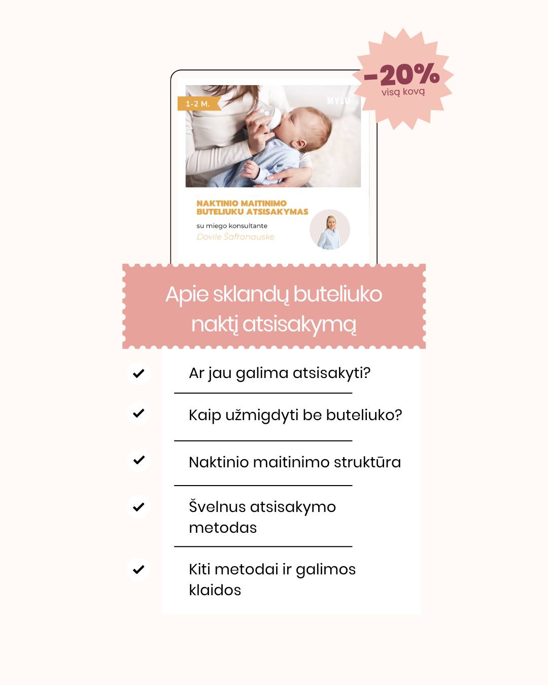 Ieškote ramesnių naktų? 🌙 Dabar saldesnis miegas su -20%!
Australijos Jautraus miego institute sertifikuotos kūdikių ir vaikų miego konsutantės Dovilės Šafranauskės seminarai:
🟢 Orientuoti į „realų“, o ne „teorinį“ vaiką
🟢 Tik su švelniais metodais be „išsiverkimo“
🟢 Suderinamumi su žindymu ir bendru miegu
🟢 Su asmenine patirtimi grįstu empatišku požiūriu
🟢 Su struktūruota nauda ir praktiniais įrankiais
Norite vietoj nuolatinio streso dėl „ne pagal grafiką“ miegančio mažylio gauti aiškų planą, ramybę ir supratimą, kaip atliepti vaiko poreikius, išlaikant sveiką poilsio ritmą?
Užsukite į mylu.lt, kur visą kovą miego seminarams taikome -20% nuolaidą!
#mylu #mylult #motinyste #naujagimiomiegas #kudikiumiegas #tėvystė #motinystė #vaikas #miegas #miegopelytes #kudikiumiegas #vaikumiegas #tevumiegas #darzelinukumiegas #auginimas #vaikuauginimas #gerasmiegas #kokybiskasmiegas #miegoprekes #purflo #purflogultukas #baltasistriuksmas