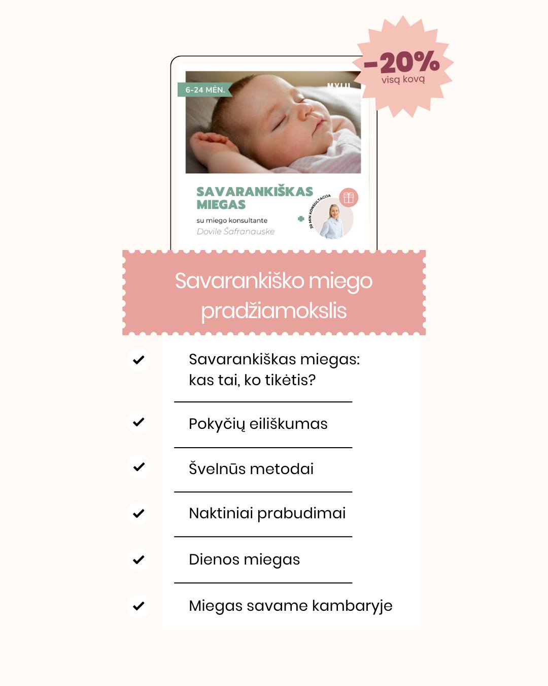 Ieškote ramesnių naktų? 🌙 Dabar saldesnis miegas su -20%!
Australijos Jautraus miego institute sertifikuotos kūdikių ir vaikų miego konsutantės Dovilės Šafranauskės seminarai:
🟢 Orientuoti į „realų“, o ne „teorinį“ vaiką
🟢 Tik su švelniais metodais be „išsiverkimo“
🟢 Suderinamumi su žindymu ir bendru miegu
🟢 Su asmenine patirtimi grįstu empatišku požiūriu
🟢 Su struktūruota nauda ir praktiniais įrankiais
Norite vietoj nuolatinio streso dėl „ne pagal grafiką“ miegančio mažylio gauti aiškų planą, ramybę ir supratimą, kaip atliepti vaiko poreikius, išlaikant sveiką poilsio ritmą?
Užsukite į mylu.lt, kur visą kovą miego seminarams taikome -20% nuolaidą!
#mylu #mylult #motinyste #naujagimiomiegas #kudikiumiegas #tėvystė #motinystė #vaikas #miegas #miegopelytes #kudikiumiegas #vaikumiegas #tevumiegas #darzelinukumiegas #auginimas #vaikuauginimas #gerasmiegas #kokybiskasmiegas #miegoprekes #purflo #purflogultukas #baltasistriuksmas