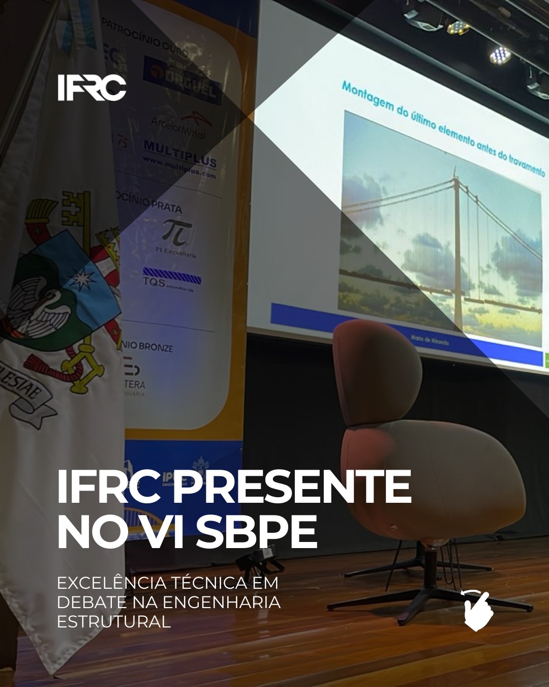 O VI Seminário Brasileiro de Pontes e Estruturas - SBPE reuniu na PUC Minas, em Belo Horizonte (MG), alguns dos principais nomes da engenharia estrutural para uma jornada dedicada à reflexão técnica, à apresentação de obras de referência e ao debate sobre os caminhos da área no Brasil.
O IFRC participou deste importante encontro promovido pela Associação Brasileira de Pontes e Estruturas (ABPE) e pela Associação Brasileira de Engenharia e Consultoria Estrutural (ABECE), contribuindo para fortalecer o diálogo entre pesquisa, projeto e prática profissional.
Um ambiente de alto rigor técnico que reafirma o valor do conhecimento compartilhado para a evolução da engenharia estrutural no país.