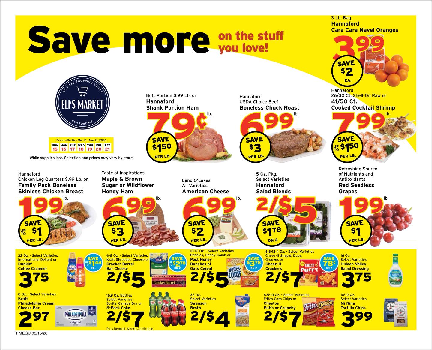 Fresh deals this week at Eli’s Market 🛒
A few standouts:
• Boneless Chicken Breast – $1.99/lb
• Strawberries – 2/$6
• Red Seedless Grapes – $1.99/lb
• Hannaford Lasagna – 2/$4
• DiGiorno Pizza – $5.99
• Chicken Leg Quarters – 99¢/lb
Good food. Good prices. No drama.
📍 Eli’s Market, Guilford
Deals good March 15–21 while supplies last.