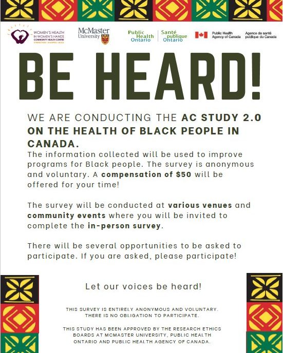 The A/C Study (2018–2019) was a community-based research project in Toronto and Ottawa that mapped the prevalence of HIV among Black residents, providing critical data to inform provincial policy and practice. We are now launching the second iteration of this study and would like you to participate! Your organization’s involvement with Black community will be foundational to securing an updated understanding of the current burden of HIV in Toronto.
If you would like to participate or have any questions please reach out to Hannah Zuta (Study Coordinator) at hannah.zuta@mail.utoronto.ca to provide your email or phone number.