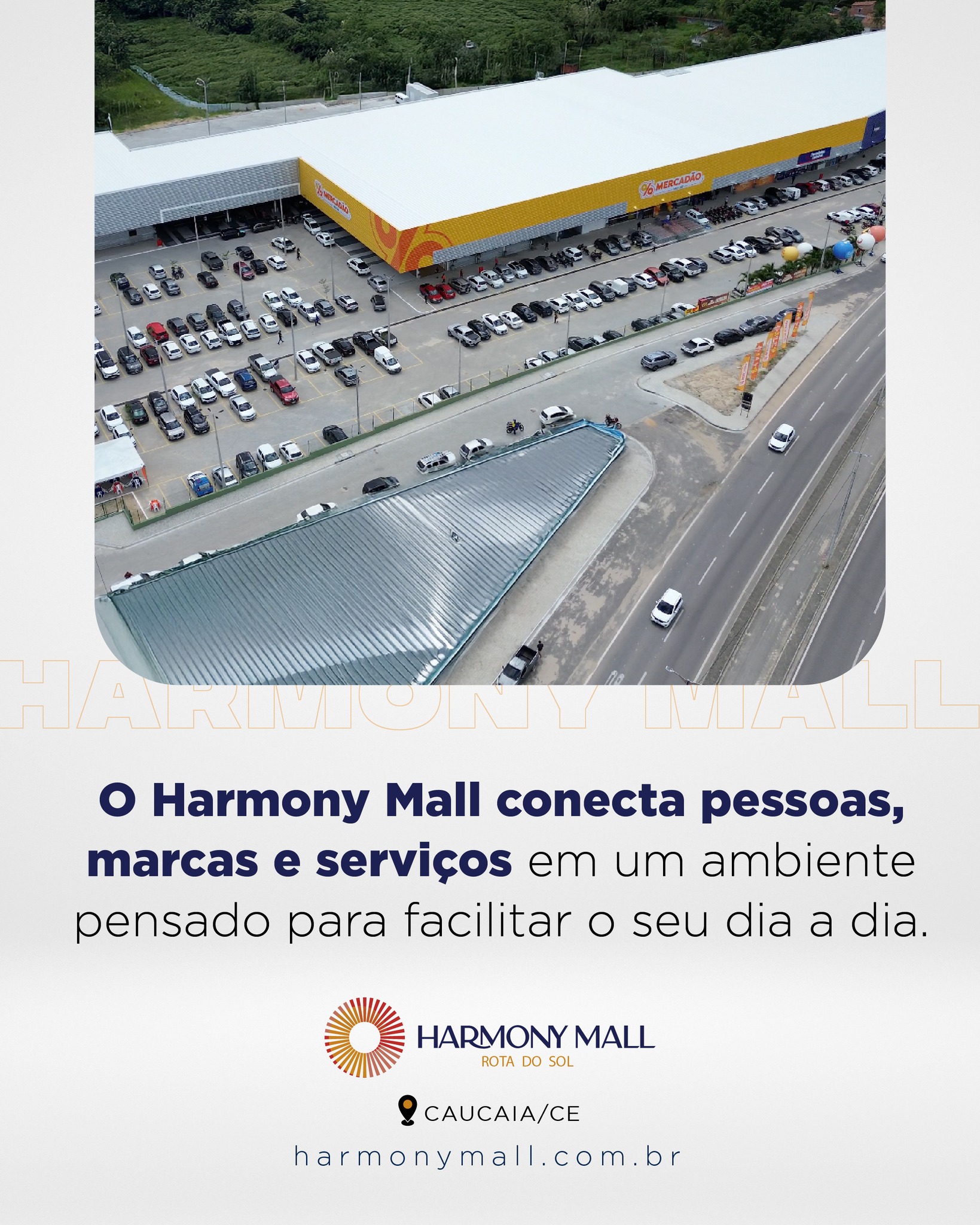 Aqui, tudo foi planejado para tornar sua rotina mais prática, fluida e completa. Um espaço onde conveniência, qualidade e boas experiências se encontram para acompanhar você em todos os momentos.
No Harmony Mall, a vida acontece de forma mais simples, próxima e conectada. 🧡
#HarmonyMall #RotaDoSol #Caucaia #Harmony #HarmonyEmpreendimentos #MallemCaucaia #CaucaiaCity #Cumbuco #BarradoCeará #Pecém #VemproHarmonyMall #LitoralCearense #CaucaiaOrdinária