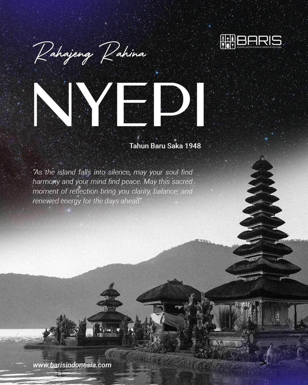 Rahajeng Rahina NYEPI tahun Baru Saka 1948
As the island falls into silence, may your soul find harmony and your mind find peace. May this sacred moment of reflection bring you clarity, balance, and renewed energy for the days ahead.
CONTACT US
Whatsapp : +62 811-3877-8844
Email : barisindonesia40@gmail.com
Website : www.barisindonesia.com
Find Us
Jl. Diponegoro No.717, Pedungan, Denpasar Selatan, Kota Denpasar, Bali
#Nyepi #NyepiDay #HariRayaNyepi #SilentDay
#Bali #BaliLife #BaliIsland #CulturalDay #BalineseCulture
#spiritofbali #barisindonesia