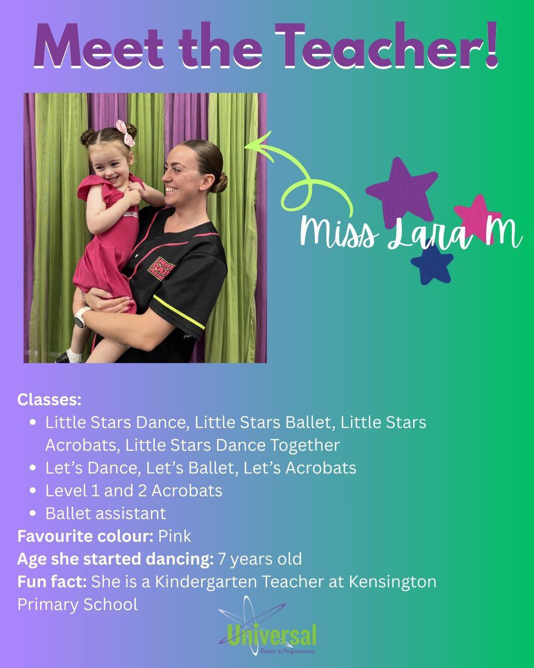 ✨ Meet the Teacher ✨
Introducing MISS LARA M 💗
Miss Lara teaches a wide range of our junior classes including Little Stars Acrobats, Little Stars Dance, Little Stars Ballet, Little Stars Dance Together, Let’s Dance, Let’s Ballet, Let’s Acrobats, as well as Level 1 & 2 Acrobats, and also supports our Ballet classes as an assistant.
She began dancing at 7 years old and is now passionate about sharing her love for dance with little ones 🩰
Fun fact: Outside the studio, Miss Lara is a Kindergarten teacher at Kensington Primary School, so she brings lots of experience working with young children to her classes! ✨
Make sure to say hi to Miss Lara when you see her around the studio! 👋
#meettheteacher #danceteacher #dancefamily #womeninbusiness #universaldanceandperformance #como #perthdance #udp