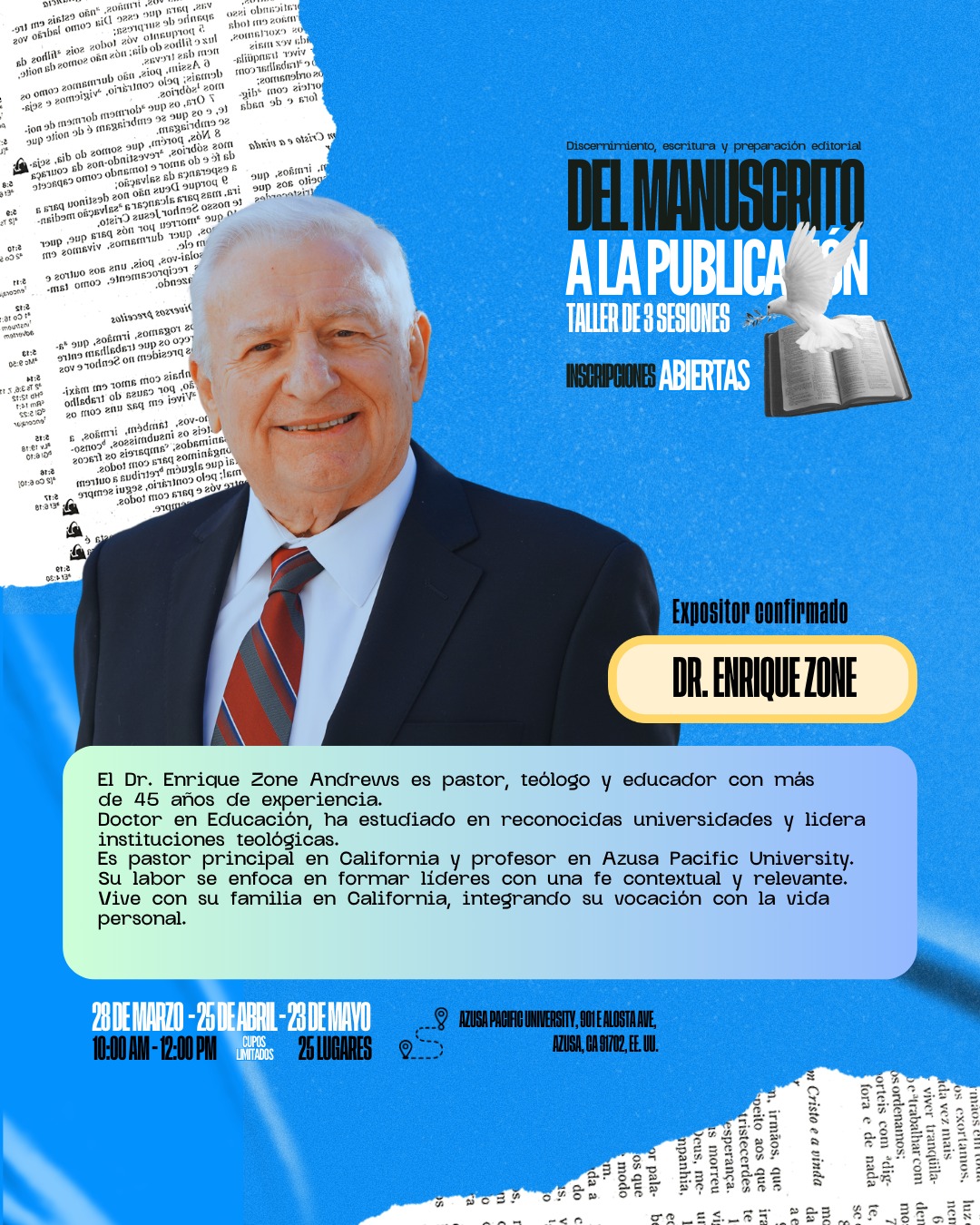 ✨ De la idea al impacto ✍️📖
Tu mensaje tiene valor… ahora es momento de llevarlo a otro nivel.
Te invitamos al taller “Del Manuscrito a la Publicación”, una experiencia formativa en 3 sesiones diseñada para ayudarte a escribir, estructurar y preparar tu contenido para publicar con propósito.
👤 Expositor confirmado:
Dr. Enrique Zone
📚 ¿Qué aprenderás?
• Discernimiento y enfoque del mensaje
• Escritura clara y estructurada
• Preparación editorial para publicación
📅 Fechas:
28 de marzo · 25 de abril · 23 de mayo
⏰ Horario:
10:00 AM – 12:00 PM
📍 Modalidad:
Presencial y Online
📍 Lugar presencial:
Azusa Pacific University, California
⚠️ Cupos limitados: 25 lugares
💡 No es solo escribir… es comunicar con intención, claridad y propósito.
📩 Inscripciones abiertas — asegura tu lugar hoy.