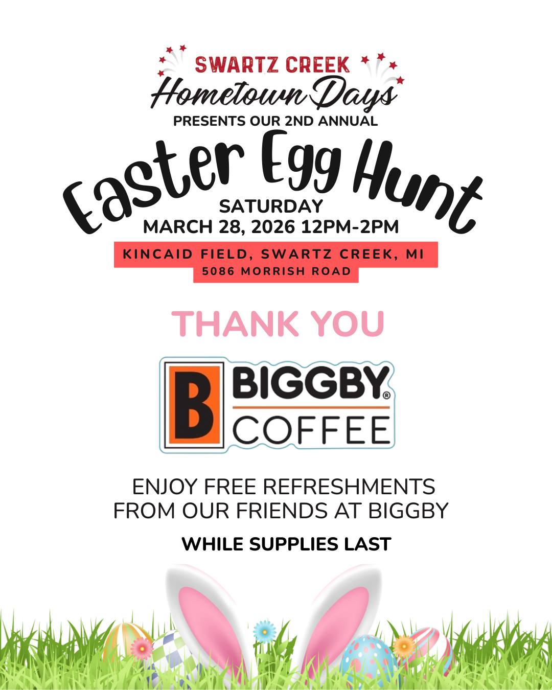 The 2nd Annual Easter Egg Hunt is almost here!
A big thank you to our friends at Biggby Coffee of Swartz Creek who will be joining us March 28th and providing free refreshments while supplies last! Be sure to stop by and enjoy a treat during the fun.