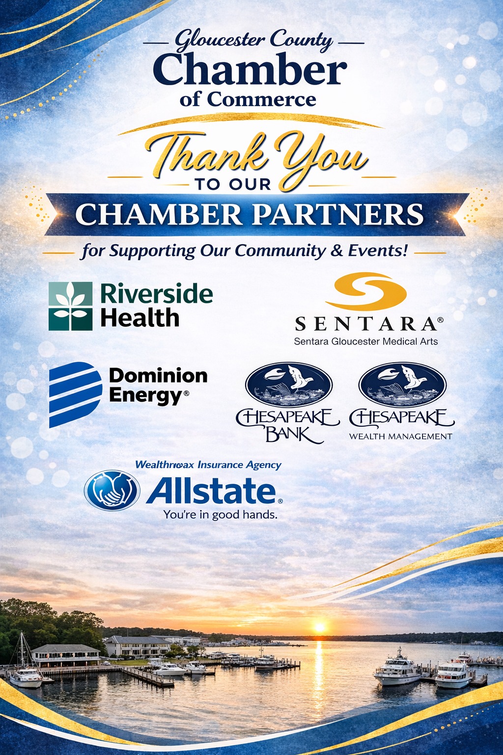 💙 A Big Thank You to Our Chamber Partners! 💙
We are incredibly grateful for the continued support of our Chamber Partners. Your investment helps us strengthen our business community, support local initiatives, and create meaningful opportunities for connection and growth.
👏 Thank you to our Chamber Partners:
• Riverside Health
• Sentara
• Dominion Energy
• Chesapeake Bank
• Martha Weatherwax – Allstate Insurance
Because of you, we are able to do more—for our members, our businesses, and our community. We truly appreciate your partnership!
#GloucesterChamber #ChamberPartners #ThankYou #SupportLocal #CommunityStrong