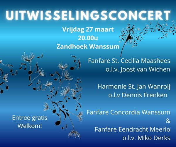 Vrijdag 27 maart a.s. zal het harmonieorkest van St. Jan weer van zich laten horen! We zijn uitgenodigd door Fanfare Eendracht uit Meerlo om samen met Concordia Wanssum en St. Cecilia Maashees een uitwisselingsconcert te verzorgen in De Zandhoek in Wanssum. Aanvang is 20.00 uur, de entree is gratis.