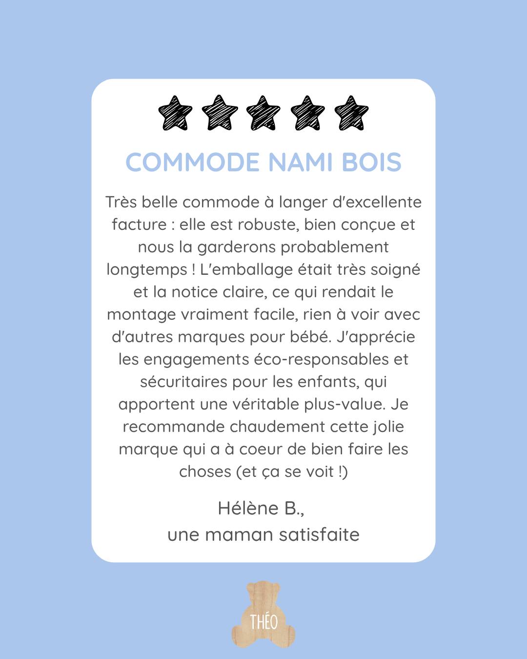 Rien ne nous rend plus fiers que vos retours !
Hélène B. nous partage son avis sur notre commode Nami Bois : robuste, bien conçue, montage facile et respectueuse de l’environnement.
Merci de nous faire confiance pour ces moments précieux avec bébé ! 👶
#ThéoBébé #ParentsHeureux #ChambreBébé #EcoResponsable #theobebe #ChambreBébé #mobilierdurable #ThéoBébé #ConfortBébé #chambrebebe #litevolutif