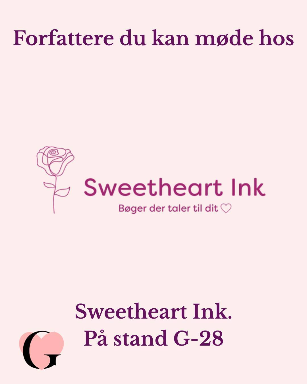 Hos Sweetheart Ink. på stand G-28 kan du møde flere af deres forfattere.
Tag forbi standen hvor du kan møde:
Gitte Hillebrandt
Hanne Rump
Helle Renee Chapman
Karina Sejerø Bell
Kis Baadsgaard
Lene Qvortrup skov
Britt Bøg
C. G. Valentin
Der er desuden masser af signeringer, tilbud og en drage konkurrence.
Tag et kig i magasinet for signeringstider mm.
www.gunstfestival.com/gunstmagasinet