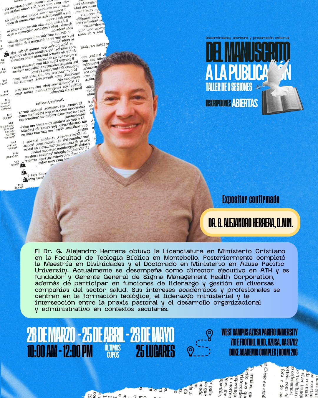¿Buscas herramientas para que tu mensaje y tu manuscrito tengan una preparación editorial sólida? El taller presencial "Del Manuscrito a la Publicación" contará con la guía experta del Dr. Alejandro Herrera (D.Min.).
Con una sólida trayectoria académica que incluye un Doctorado y una Maestría de Azusa Pacific University, el Dr. Herrera es una voz autorizada en la formación teológica y el liderazgo ministerial. Su pasión por la enseñanza te guiará del papel al mundo.✍️🌟
Este taller te ofrece un espacio de formación integral y práctica, respaldado por la Asociación Teológica Hispana.✍️
⏳ ÚLTIMOS 25 LUGARES DISPONIBLES. No dejes tu lugar para el final.
Inscríbete en el enlace de nuestro perfil o por DM.
Te esperamos en el West Campus APU | Room 206.
🗓 28 de Marzo | 25 de Abril | 23 de Mayo. ¡Te esperamos!🙌