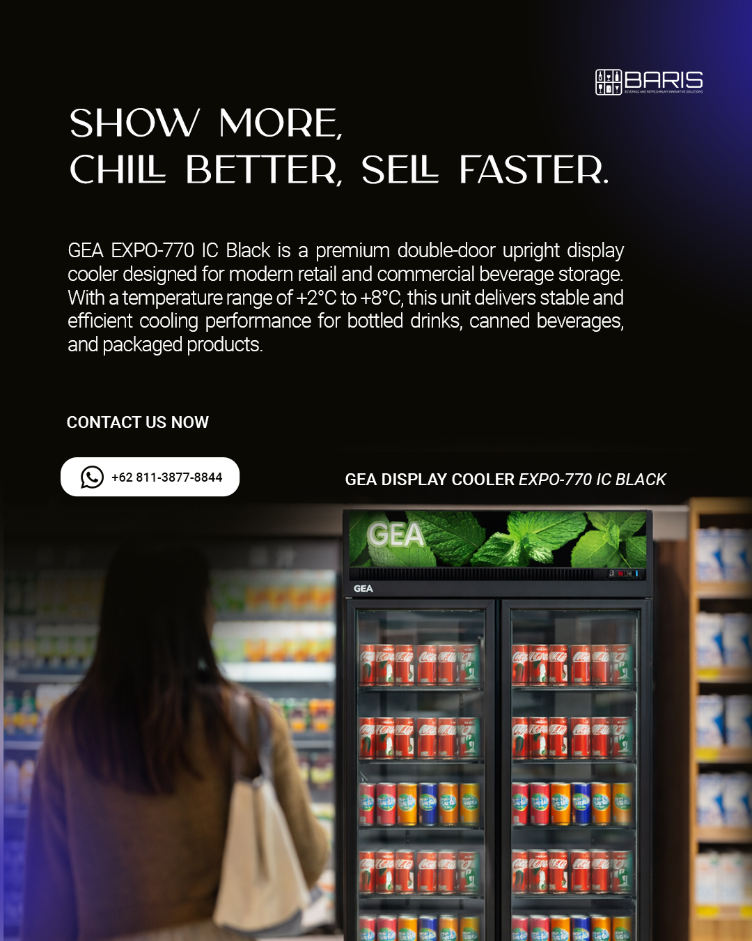 Boost your product visibility and keep every drink perfectly chilled with GEA Display Cooler EXPO-770 IC Black.
Dirancang dengan double glass door, LED lighting, dan sistem pendingin stabil, unit ini memastikan produk Anda selalu terlihat menarik sekaligus terjaga kualitasnya.
Cocok untuk minimarket, café, supermarket, hingga retail modern yang ingin meningkatkan penjualan melalui display yang optimal.
Saatnya upgrade tampilan bisnis Anda —
Show more. Chill better. Sell faster.
📲 Hubungi kami sekarang untuk info lebih lanjut:
+62 811-3877-8844
#DisplayCooler #CommercialFridge #GEACooler #BarisIndonesia #RetailEquipment #MinimarketEquipment #CafeEquipment #SupermarketDisplay #PendinginMinuman #ShowcaseCooler #BusinessEquipment #FNBEquipment #HospitalityEquipment #JualCooler #CoolerKomersial #PeralatanUsaha #UpgradeBisnis #SolusiBisnis #RetailIndonesia #MesinPendingin