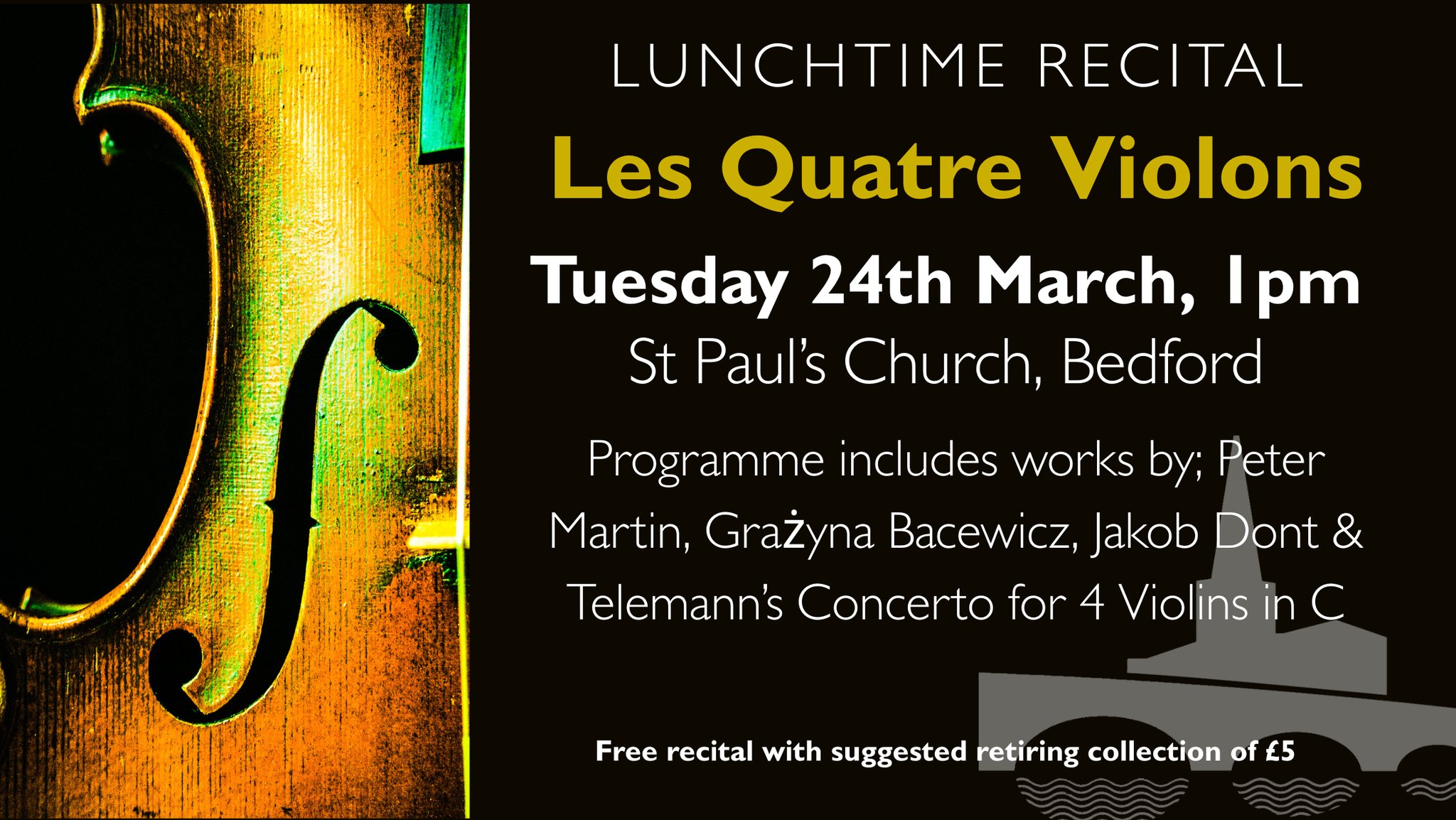 We welcome the four violins of Alex Collins, Teresa Pople, Caroline Waters, and Peter Bussereau to St Paul's on March 24 for a programme featuring the Concerto for 4 violins in C by Georg Philipp Telemann