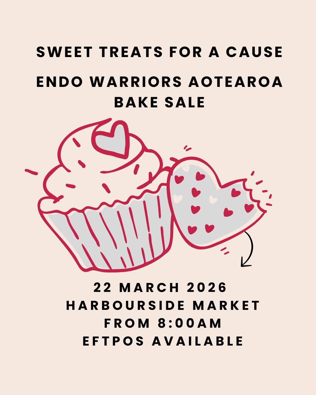 This Sunday, come support @endowarriorsaotearoa at our Bake Sale
Weâll be at Wellington Harbourside Market with a mix of sweet treats and goodies all supporting our mahi.
Every purchase helps us continue our work supporting people living with endometriosis across Aotearoa, from education and advocacy to practical support.
Thank you to @wgcteamteal for all your donations of baked goods and helping us out on the day.
Come down, grab something delicious, and have a chat with us.
đ Harbourside Market
đ
Sunday
â° From 8:00am until sold out
đł EFTPOS available
Bring your whÄnau, tell a friend, and support a cause that matters.
#EndometriosisAwarenessMonth #EndoWarriorsAotearoa
#WellingtonEvents #SupportLocalNZ #HarboursideMarket