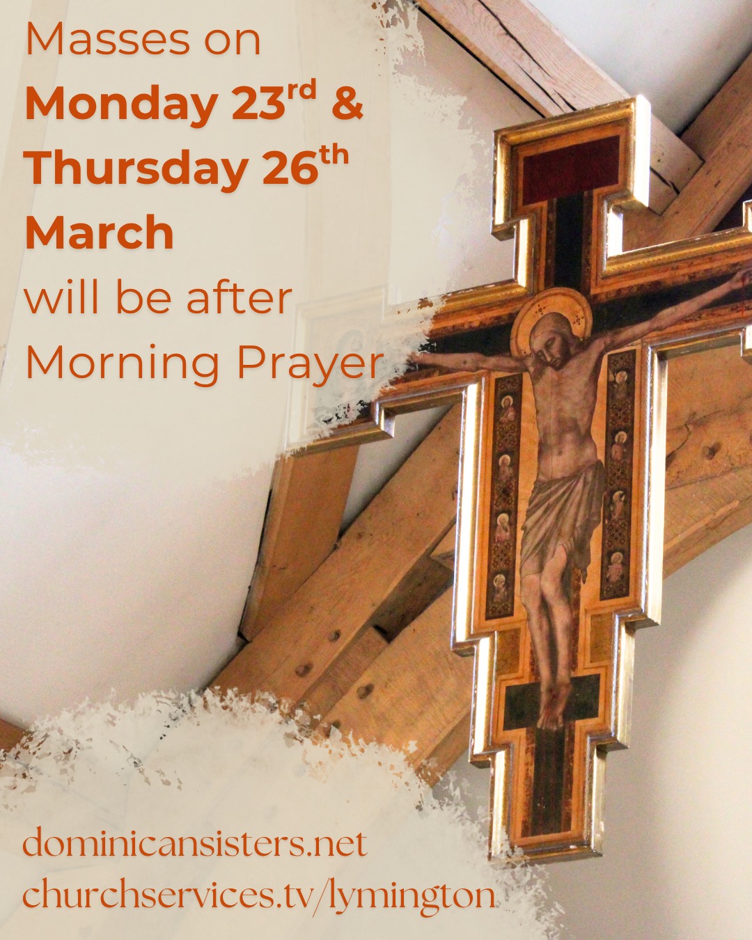 Please note that this week, on Monday 23rd and Thursday 26th March, Mass in our Chapel will be straight after Morning Prayer.