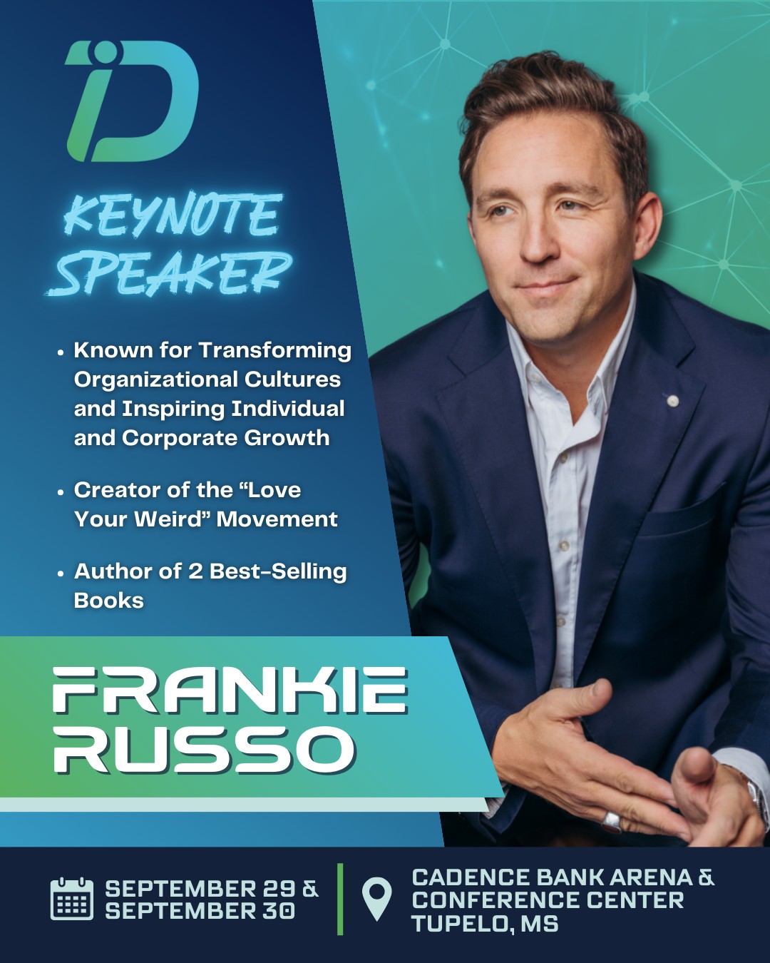 🚀 Meet Your Next Keynote Speaker: Frankie Russo!
Frankie is all about breaking the mold. From bestselling books to transformational keynotes, Frankie delivers actionable strategies for authentic leadership, collaboration, and breakthrough growth—all while keeping family at the heart of it.
Tag a friend who’s ready to lead differently and experience Frankie’s inspiring keynote live!
-
📆 September 29 -30
📍 Cadence Bank Arena and Conference Center
-
#DigitalInnovation #DigitalInnovationMS #Innovate2026 #MyTupelo #NorthMississippi #TupeloMS #CyberSecurity #ArtificalIntelligence #TechSolutions #TechConference #FutureOfTech #TechInnovation #FrankieRusso #LoveYourWeird #BreakTheMold #TransformativeGrowth @frankierusso