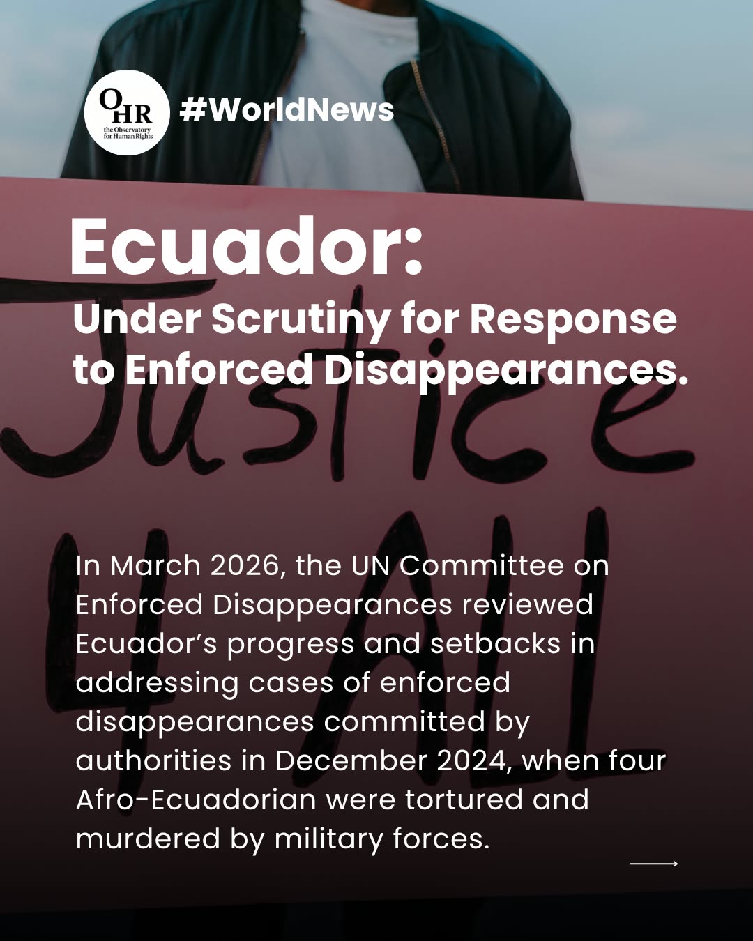 🇪🇨Ecuador Under Scrutiny for Response to Enforced Disappearances.
Between 10 and 12 March 2026, the UN Committee on Enforced Disappearances reviewed Ecuador’s progress and setbacks in addressing cases of enforced disappearances committed by authorities in December 2024, when four Afro-Ecuadorian teenagers were tortured and murdered by military forces.
In December 2025, a court handed down a landmark sentence of 34 years and eight months to eleven military officers. However, despite government progress, a late-2025 Amnesty International report found that militarized security has fueled enforced disappearances in Ecuador.
The international community is now pressuring Ecuador to adopt policies that would drastically reverse the current situation.
🖇 Read the full article: https://www.theobservatoryforhumanrights.com/post/ecuador-under-scrutiny-for-response-to-enforced-disappearances
Written by: Ludovica Muncibì @posciaa_
#ohrobservatory #theobservatoryforhumanrights #humanrights #ohr
