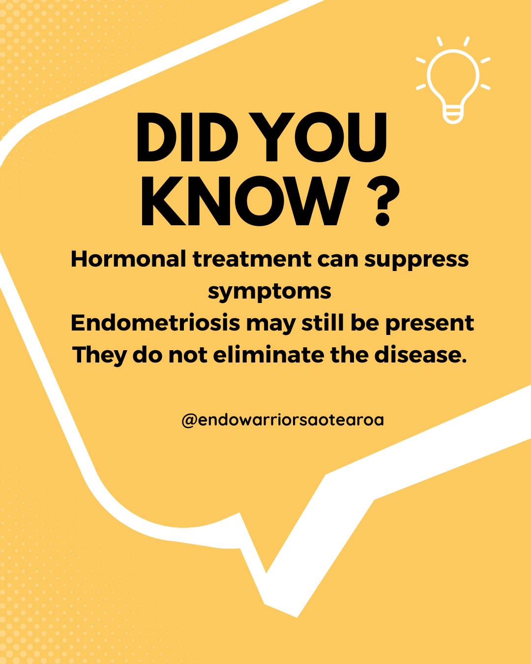 Hormonal therapies are commonly used to help manage endometriosis symptoms.
For some people, they can reduce pain and bleeding by suppressing ovulation and limiting hormonal stimulation of endometriosis tissue.
But they do not remove existing endometriosis.
And they are not a cure.
Hormonal treatments work by suppressing symptoms, not eliminating the disease itself.
For many people, symptoms can return or flare when treatment is stopped.
This can sometimes make it feel like endometriosis is worse, when in reality symptoms were being suppressed during treatment.
This is why endometriosis is considered a chronic condition and often requires long term, individualised care.
Understanding the difference between symptom management and disease removal matters.
It supports informed consent, realistic expectations, and better conversations about care.
#endometriosis #reproductivehealth #healthliteracy #endometriosisnz #endowarriors